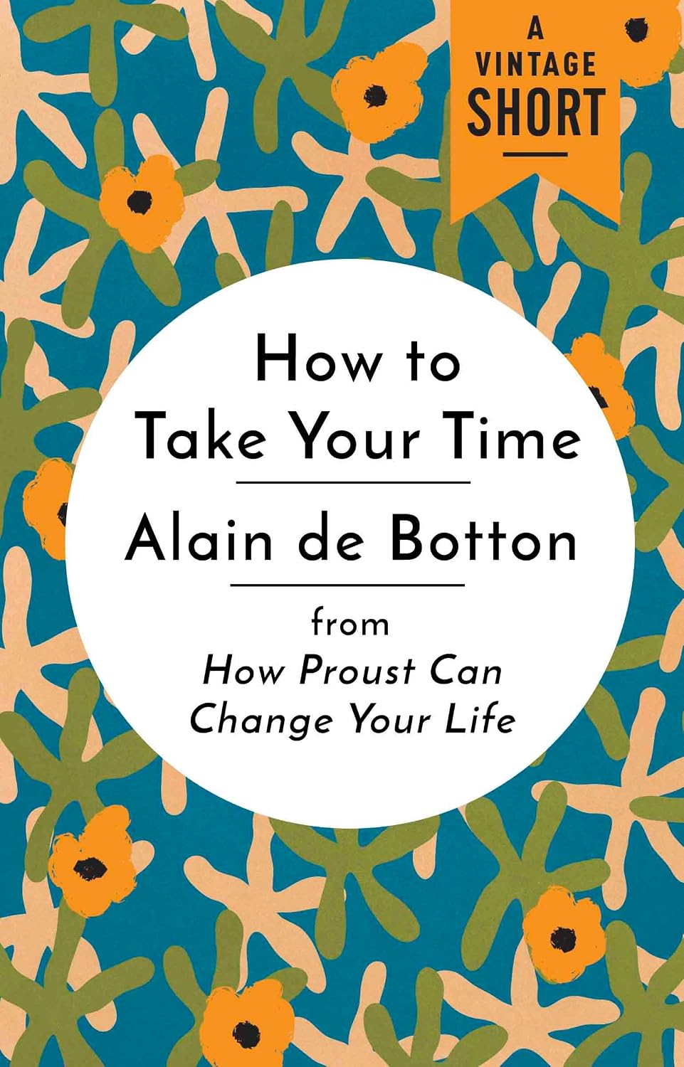 How to Take Your Time: from How Proust Can Change Your Life (A Vintage Short) (English Edition) baixar livro de graça