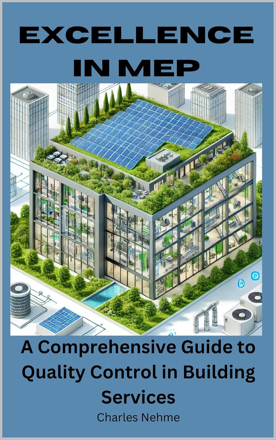 Excellence in MEP: A Comprehensive Guide to Quality Control in Building Services (English Edition) baixar o livro de graça