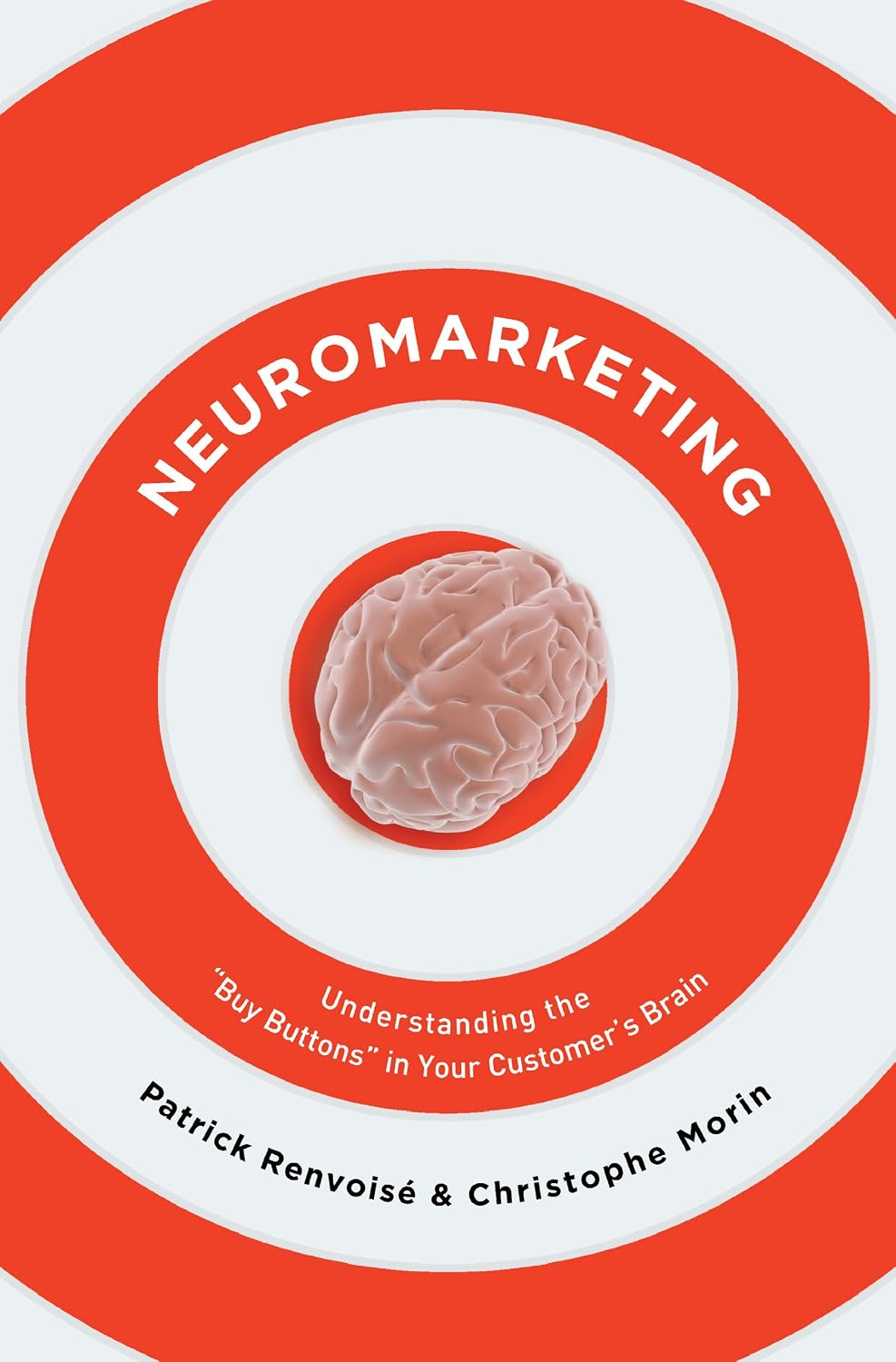 Neuromarketing: Understanding the Buy Buttons in Your Customer's Brain (English Edition) baixar o livro de graça