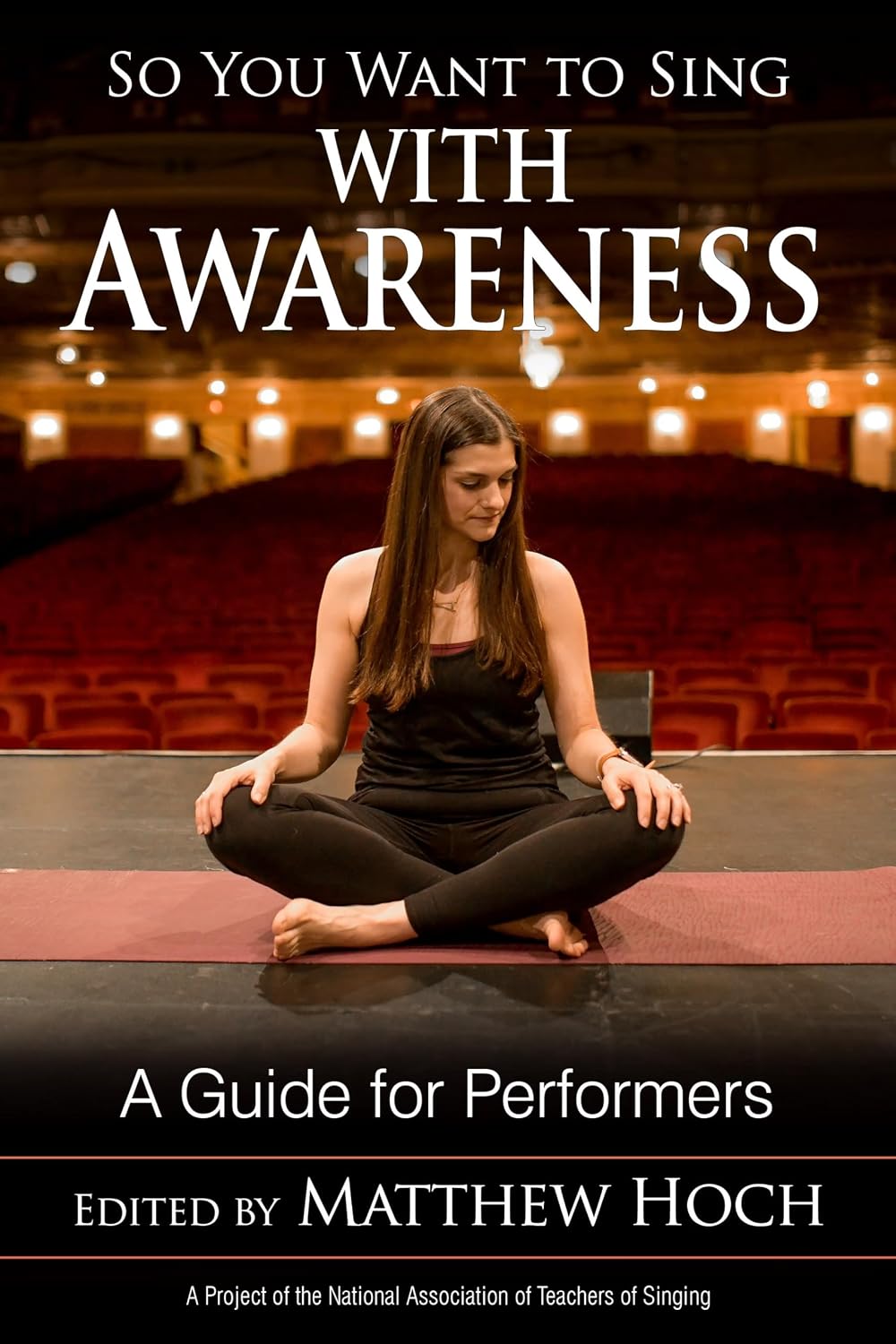 So You Want to Sing with Awareness: A Guide for Performers (English Edition)
