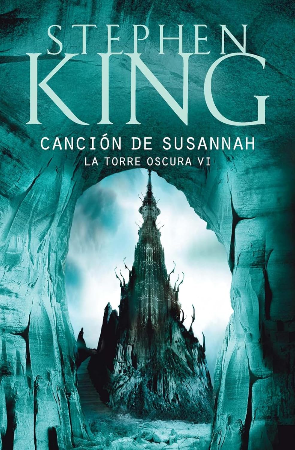 Canción de Susannah (La Torre Oscura 6) (Spanish Edition)