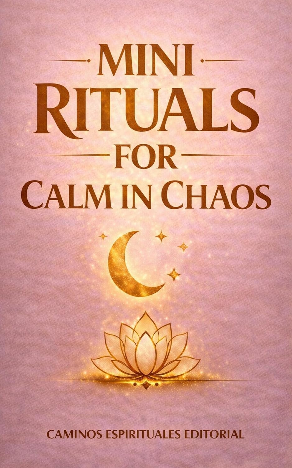 Mini Rituals for Calm in Chaos: Simple Daily Practices to Soothe Anxiety, Ground Your Emotions, and Return to Inner Peace (English Edition) baixar o livro de graça