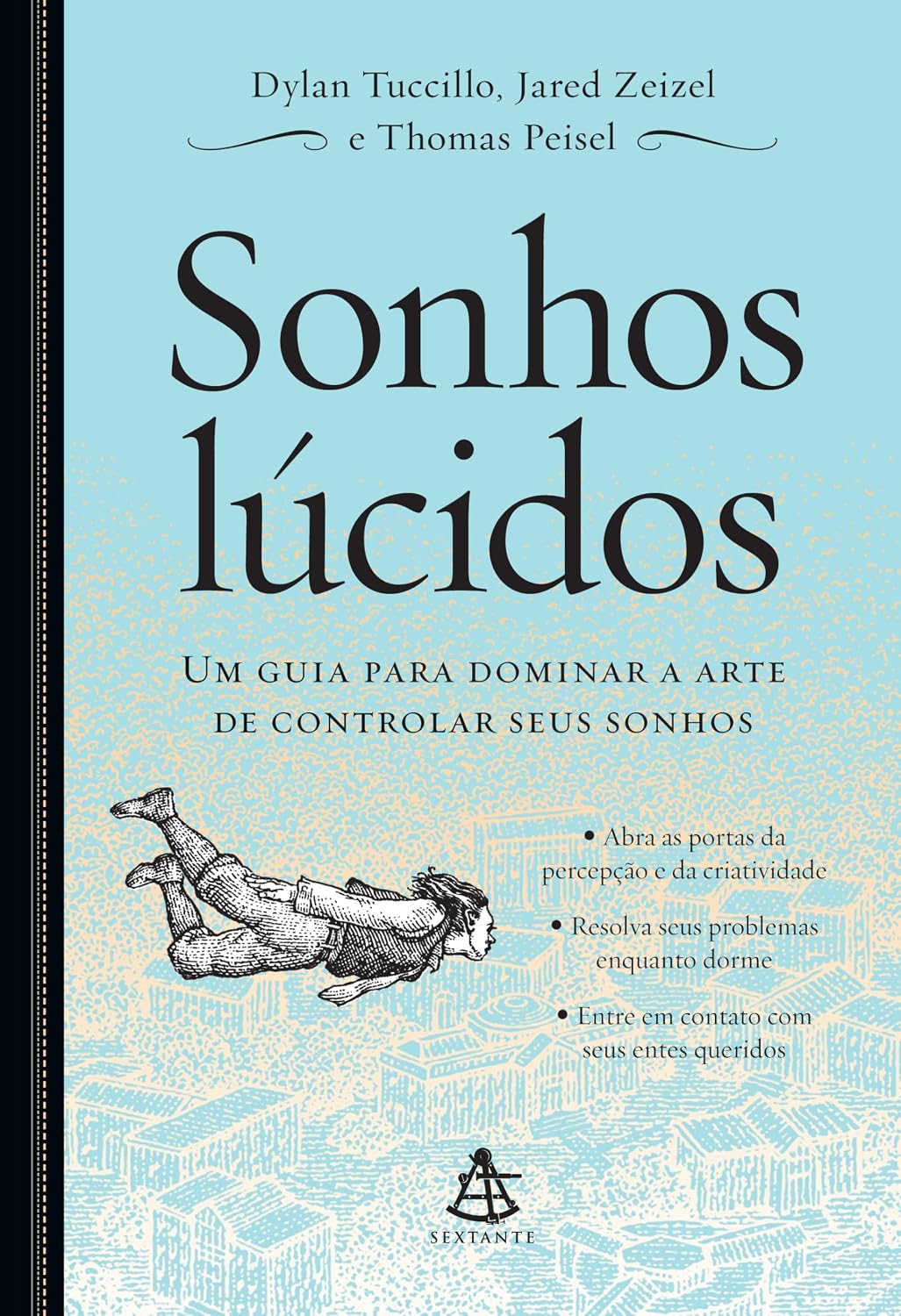 Sonhos lúcidos: Um guia para dominar a arte de controlar seus sonhos baixar livro de graça