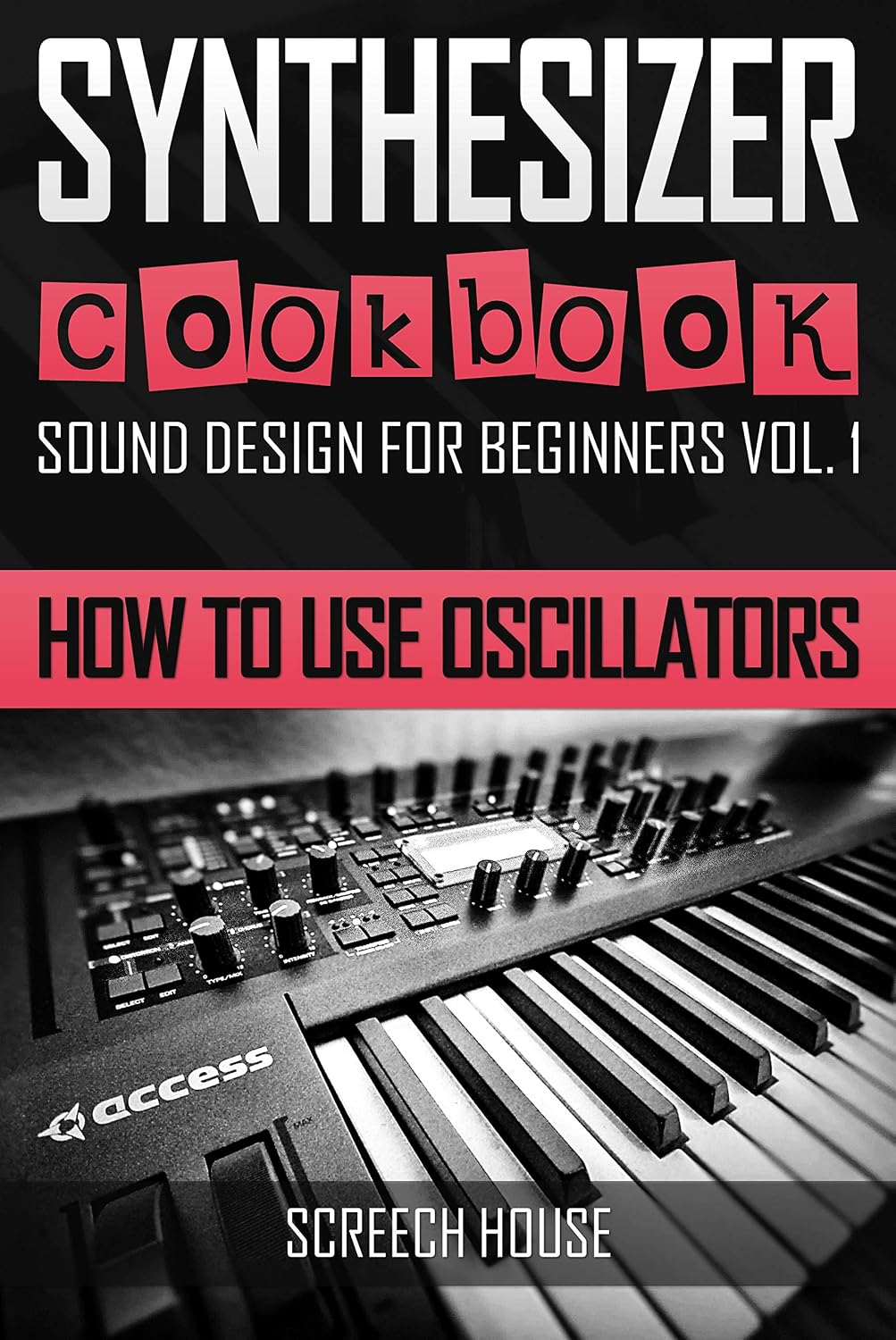 ler totalmente SYNTHESIZER COOKBOOK: How to Use Oscillators (Sound Design for Beginners Book 1) (English Edition)