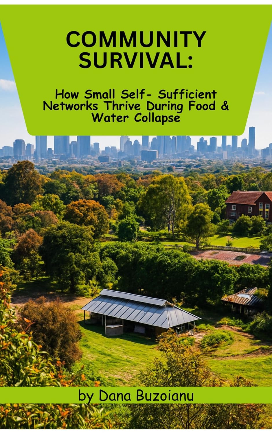ler totalmente Community Survival: How Self-Sufficient Networks Thrive in Food and Water Disruption (Real Life Resilience Series: Community Survival Food and Water Resilience) (English Edition)