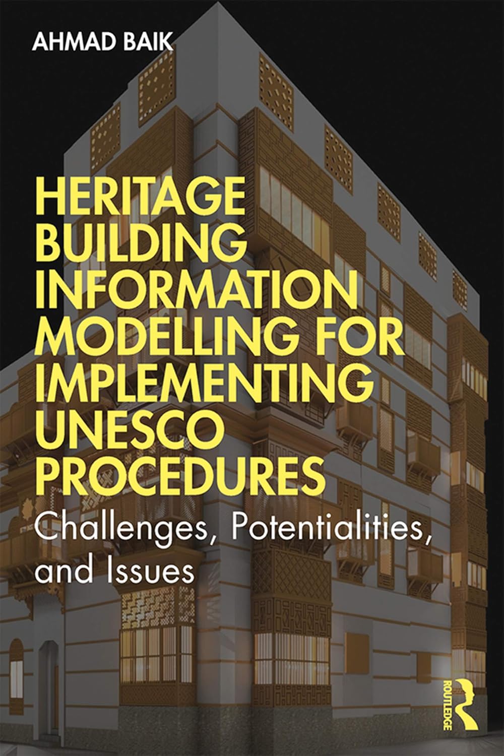 ler totalmente Heritage Building Information Modelling for Implementing UNESCO Procedures: Challenges, Potentialities, and Issues (English Edition)