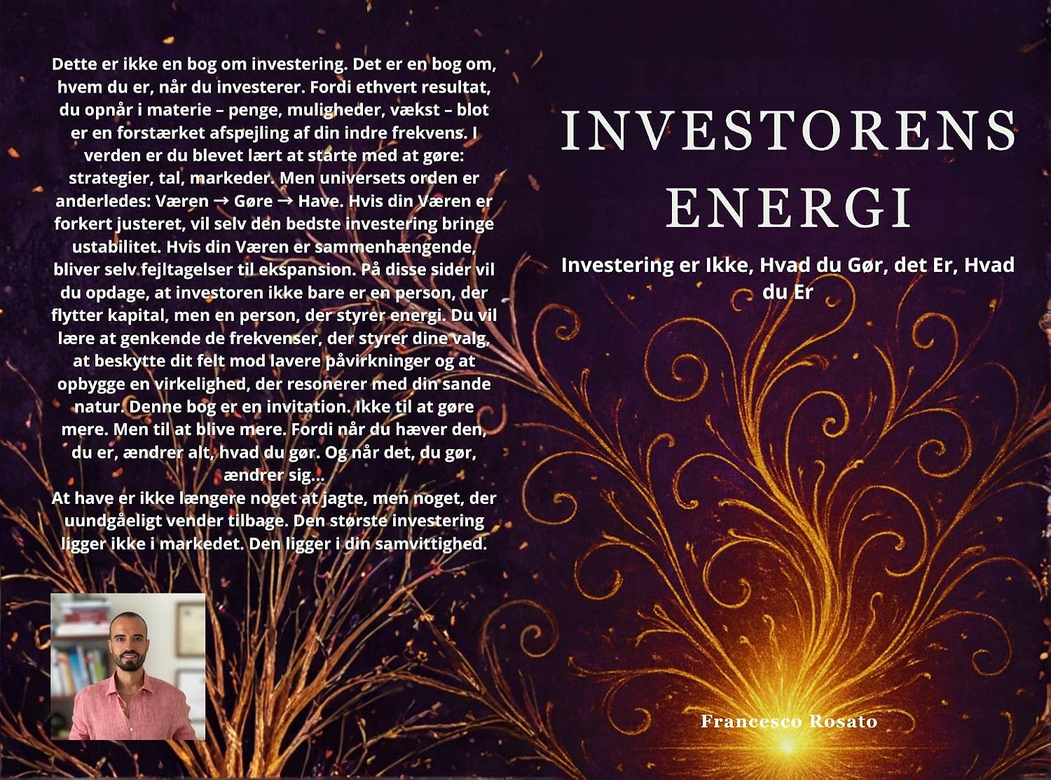ler totalmente Investorens Energi: Investering er Ikke, Hvad du Gør, det Er, Hvad du Er (Danish Edition)