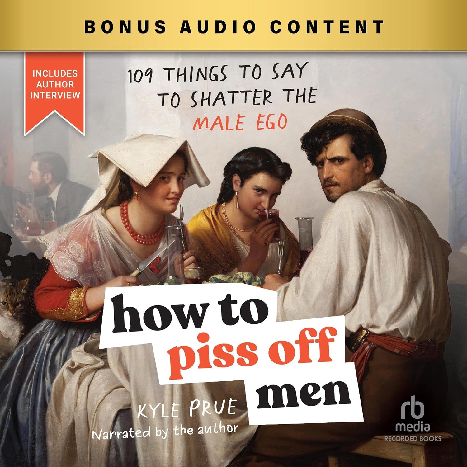 ler totalmente How to Piss Off Men: 109 Things to Say to Shatter the Male Ego