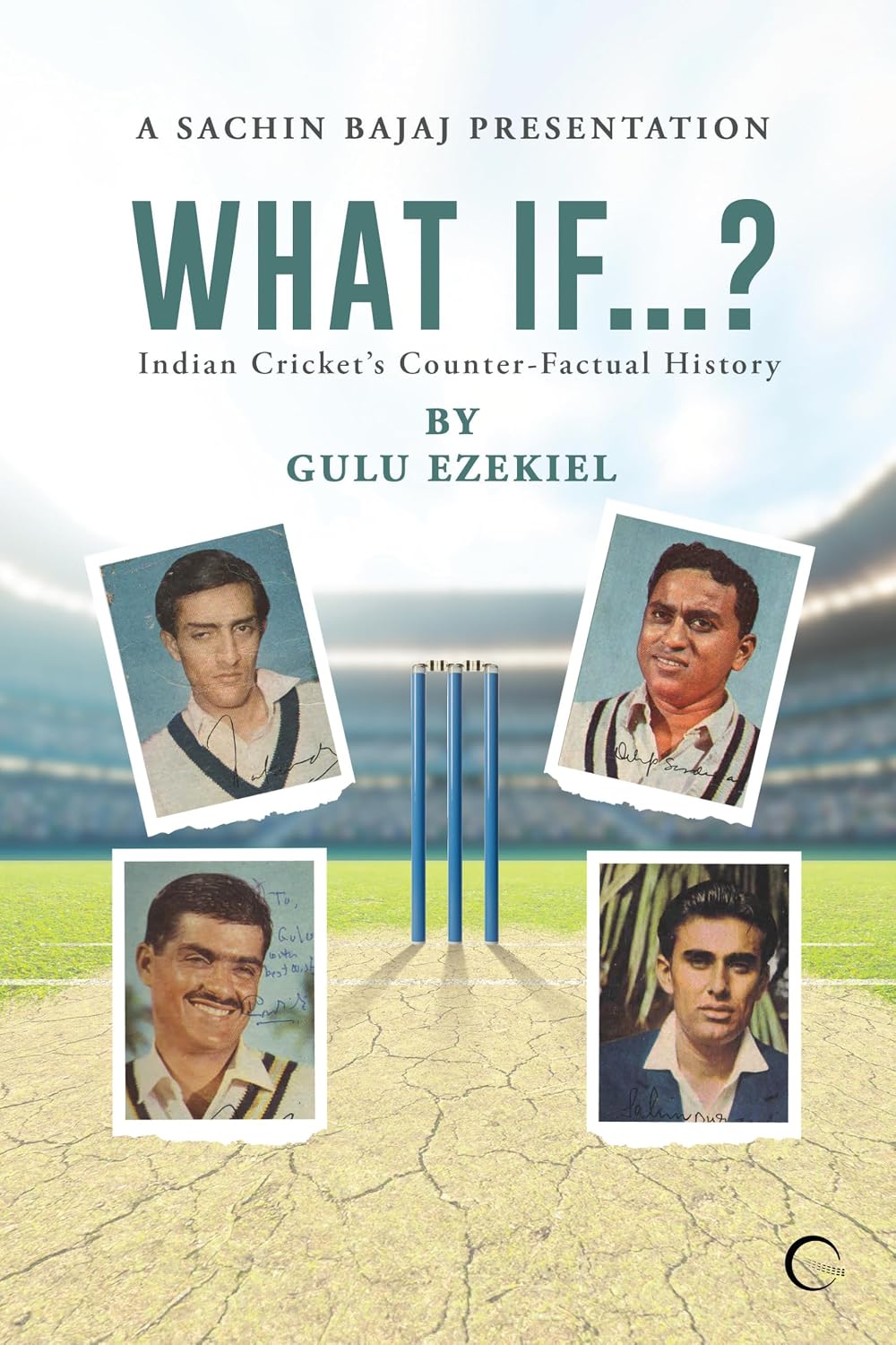 What If...?: Indian Cricket’s Counter-Factual History (English Edition)