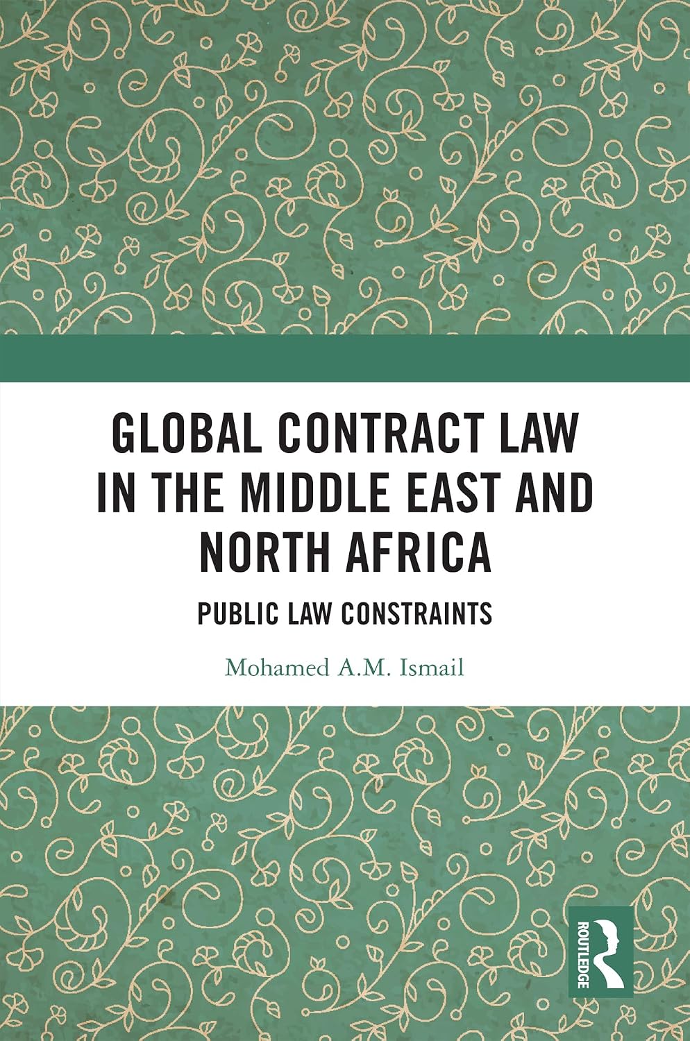 ler totalmente Global Contract Law in the Middle East and North Africa: Public Law Constraints (English Edition)