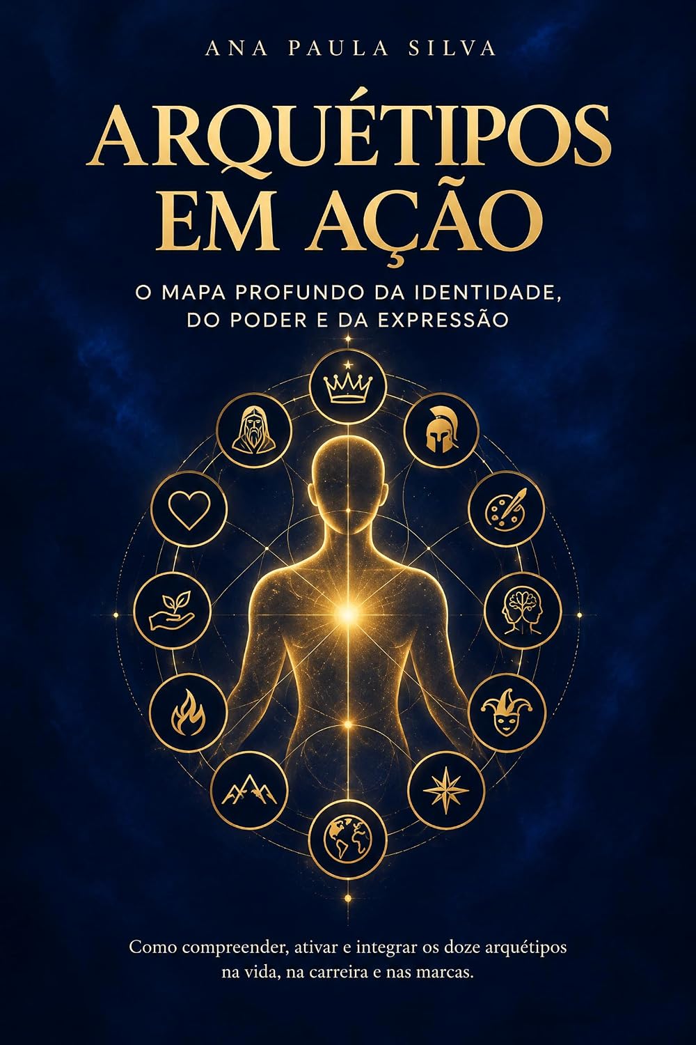 Arquétipos em Ação: O Mapa Profundo da Identidade, do Poder e da Expressão baixar o livro de graça