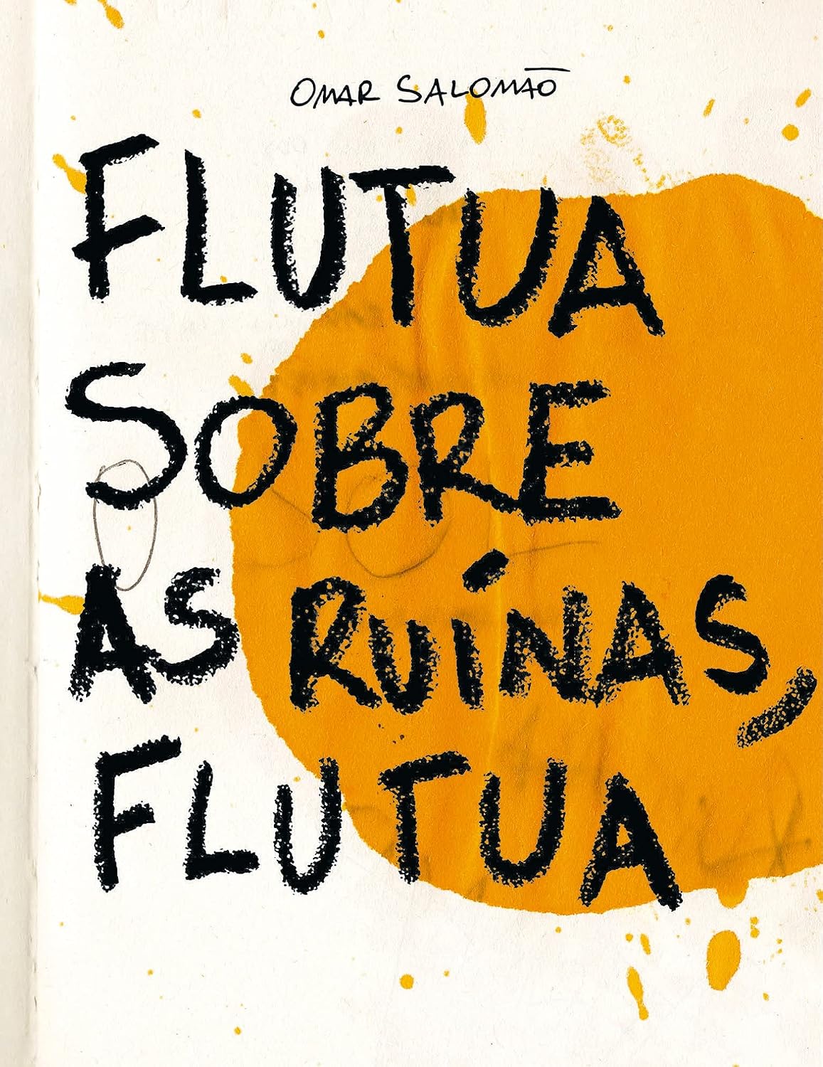 Flutua sobre as ruínas, flutua