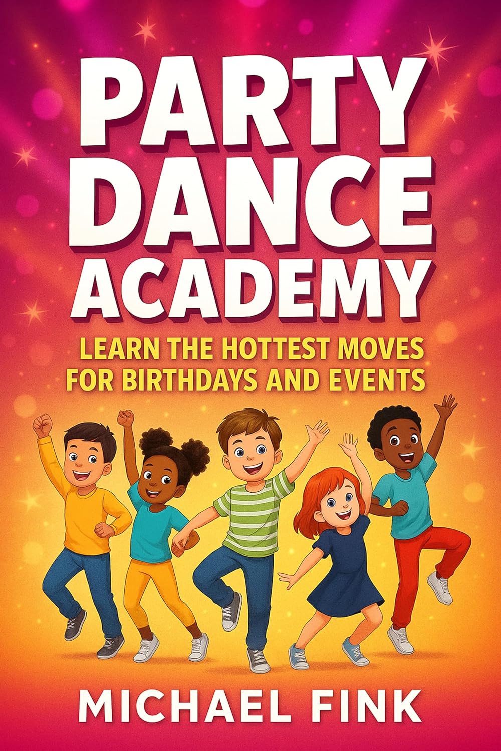 capítulo por capítulo baixar Party Dance Academy: Learn the Hottest Moves for Birthdays and Events (6–12 years) (English Edition)