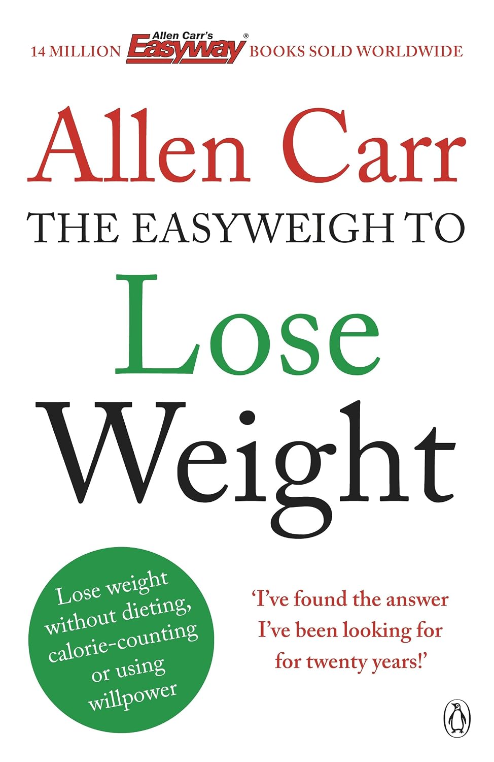 Allen Carr's Easyweigh to Lose Weight: The revolutionary method to losing weight fast from international bestselling author of The Easy Way to Stop Smoking (English Edition) baixar o livro de graça