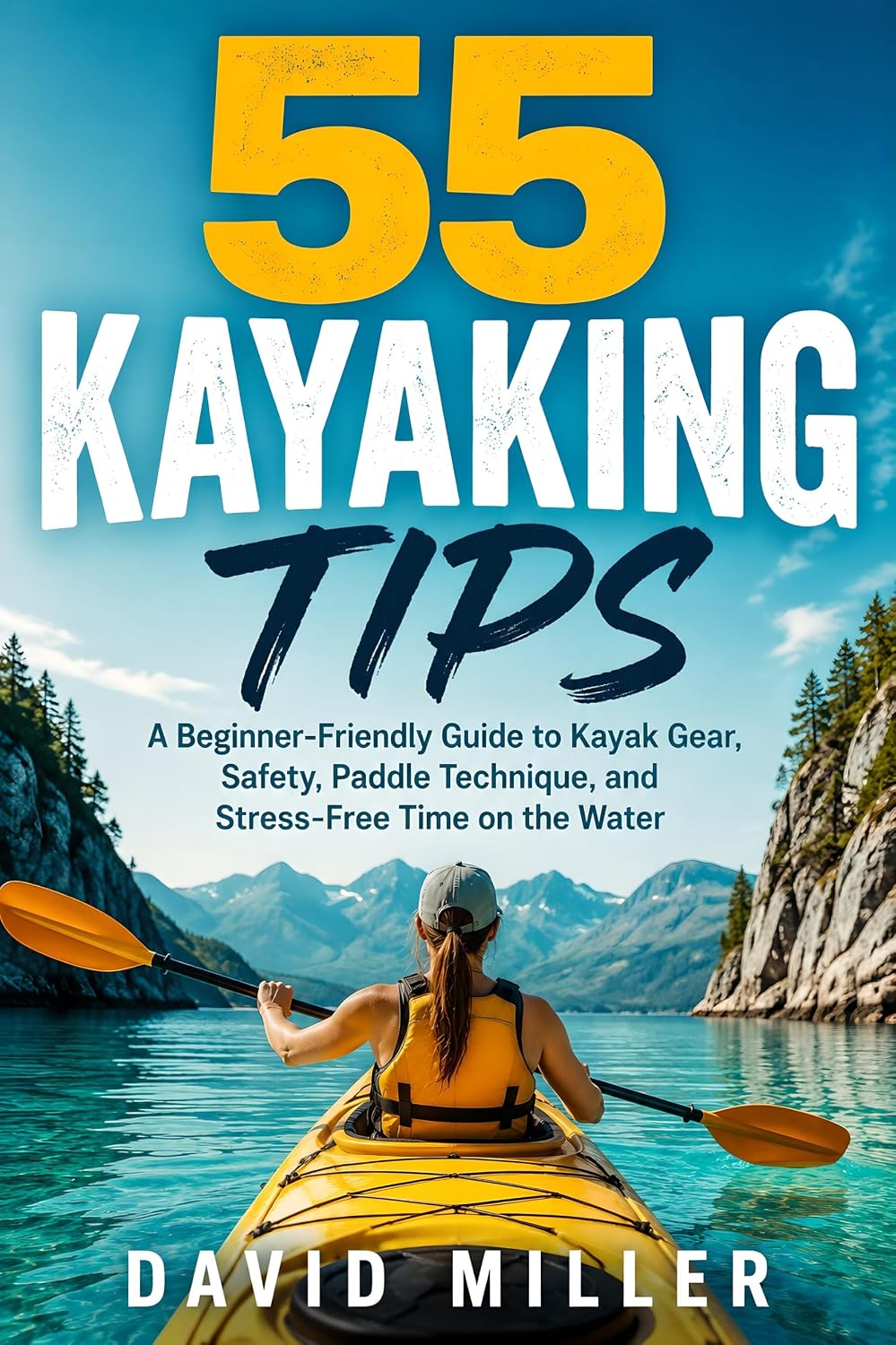 capítulo por capítulo baixar 55 Kayaking Tips for Complete Beginners: A Beginner-Friendly Guide to Kayak Gear, Safety, Paddle Technique, and Stress-Free Time on the Water (English Edition)