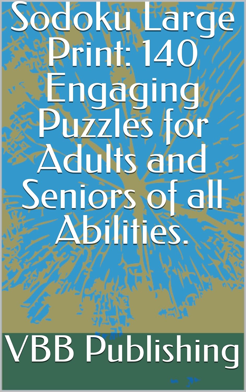Sodoku Large Print: 140 Engaging Puzzles for Adults and Seniors of all Abilities. (English Edition) baixar livro de graça