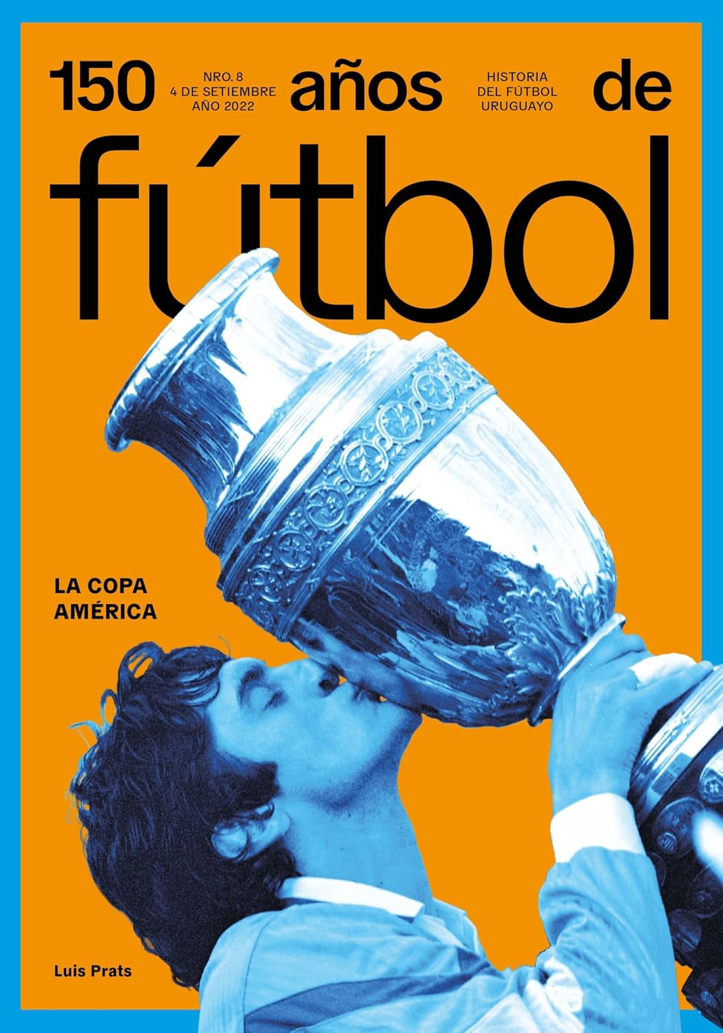 ler totalmente 150 años de fútbol. La Copa América: Historia del fútbol uruguayo (Spanish Edition)