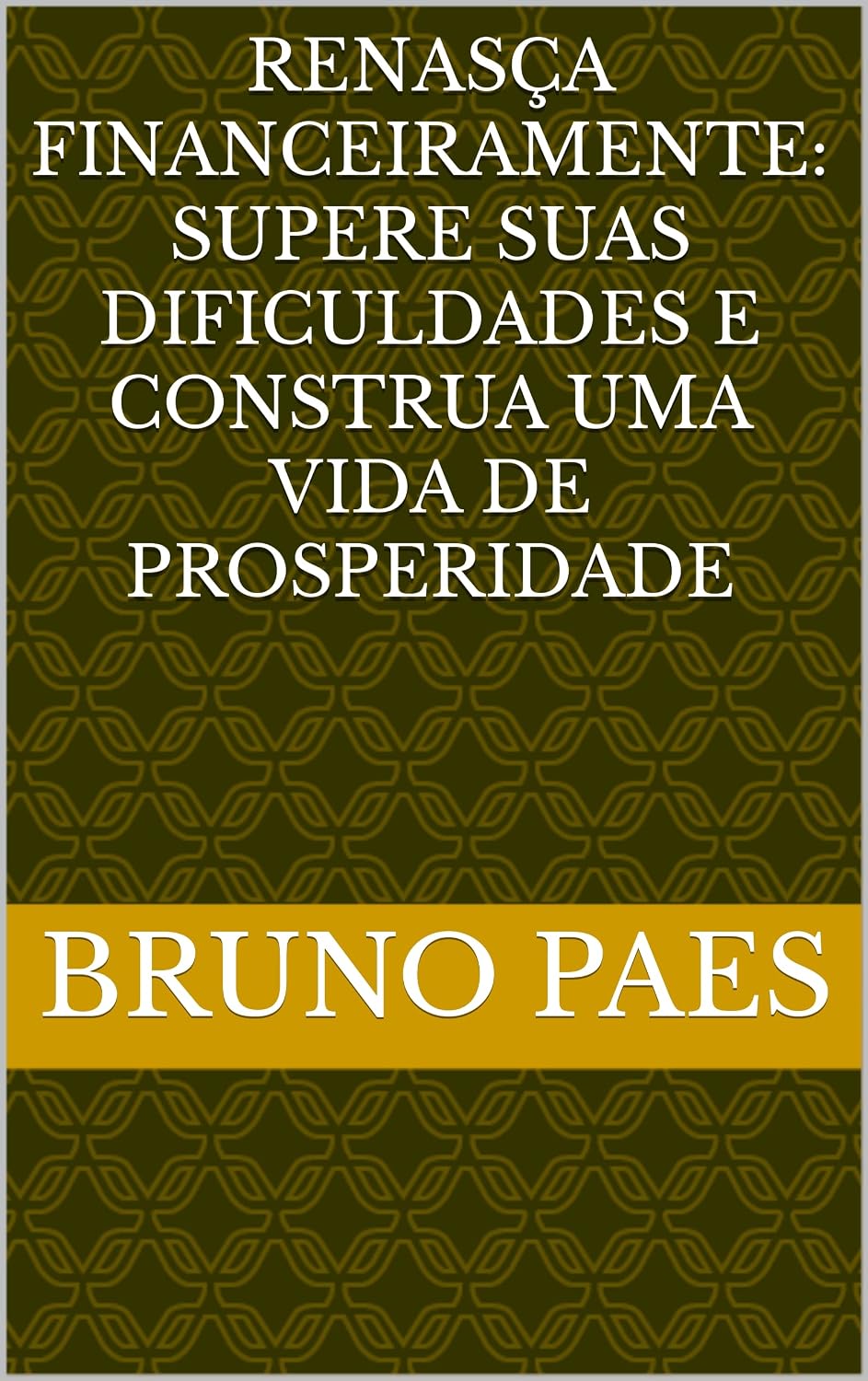 Renasça Financeiramente: Supere suas Dificuldades e Construa uma Vida de Prosperidade baixar livro de graça