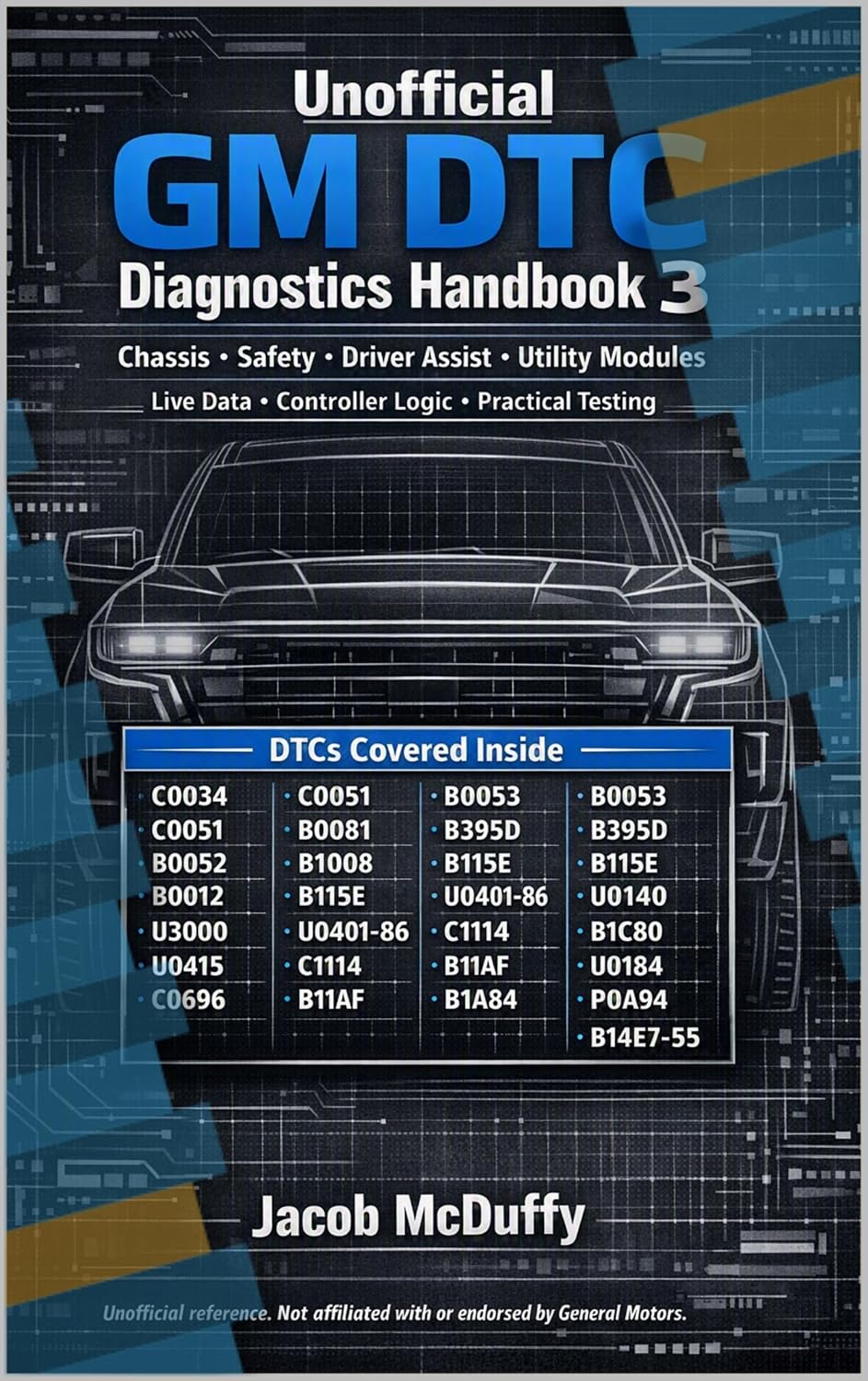 ler totalmente Unofficial GM Diagnostic Handbook 3: Chassis, Safety, Driver Assist, ADAS, Steering Braking, Trailer, Telematics, Lighting (English Edition)