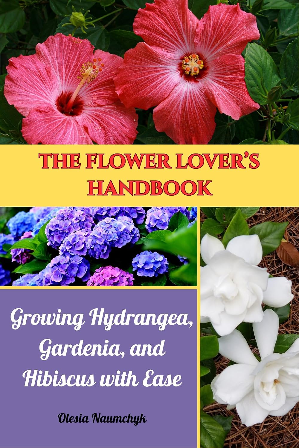 The Flower Lover’s Handbook: Growing Hydrangea, Gardenia, and Hibiscus with Ease (English Edition) baixar livro de graça
