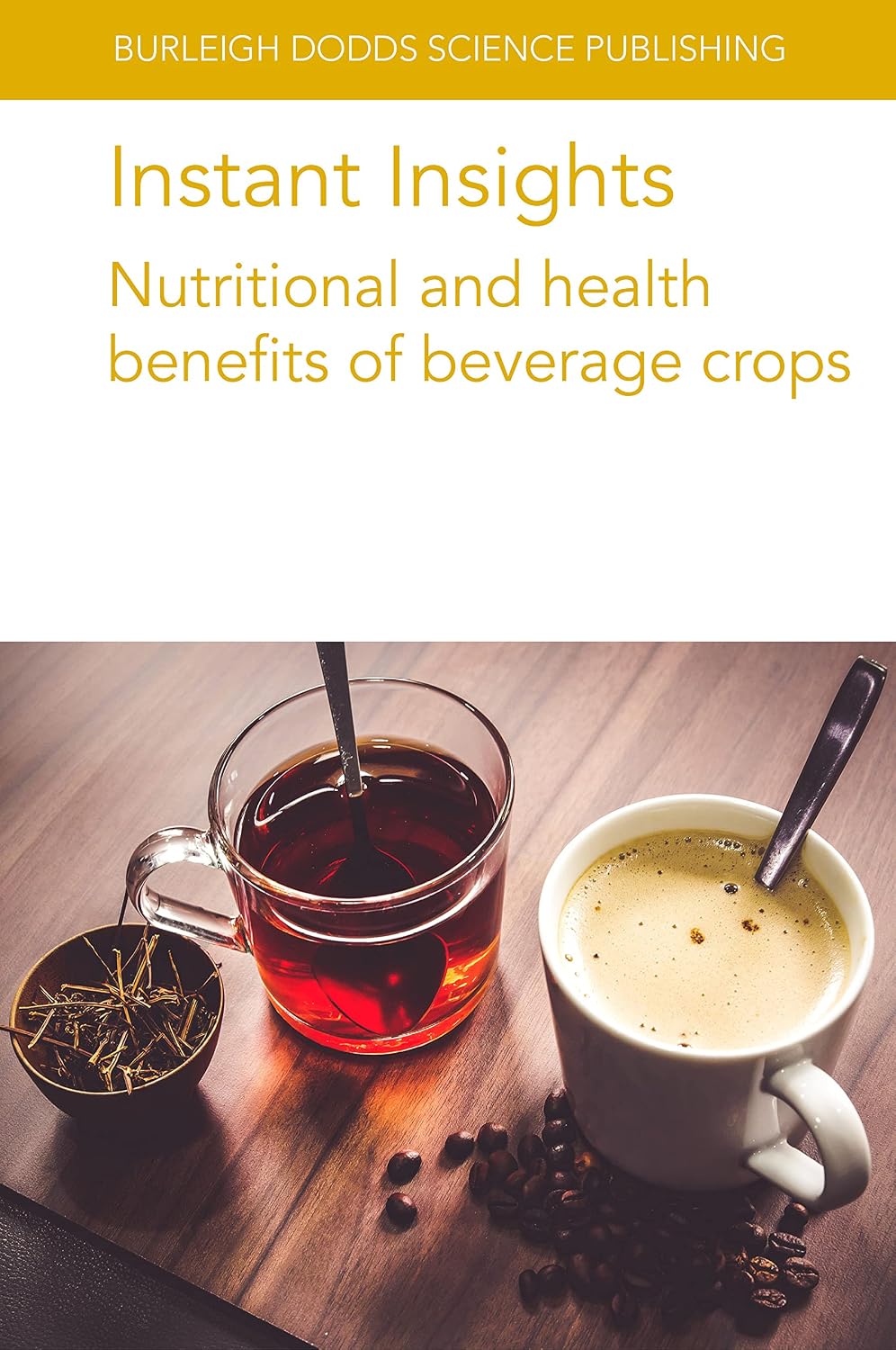 Instant Insights: Nutritional and health benefits of beverage crops (Burleigh Dodds Science: Instant Insights Book 75) (English Edition) baixar o livro de graça