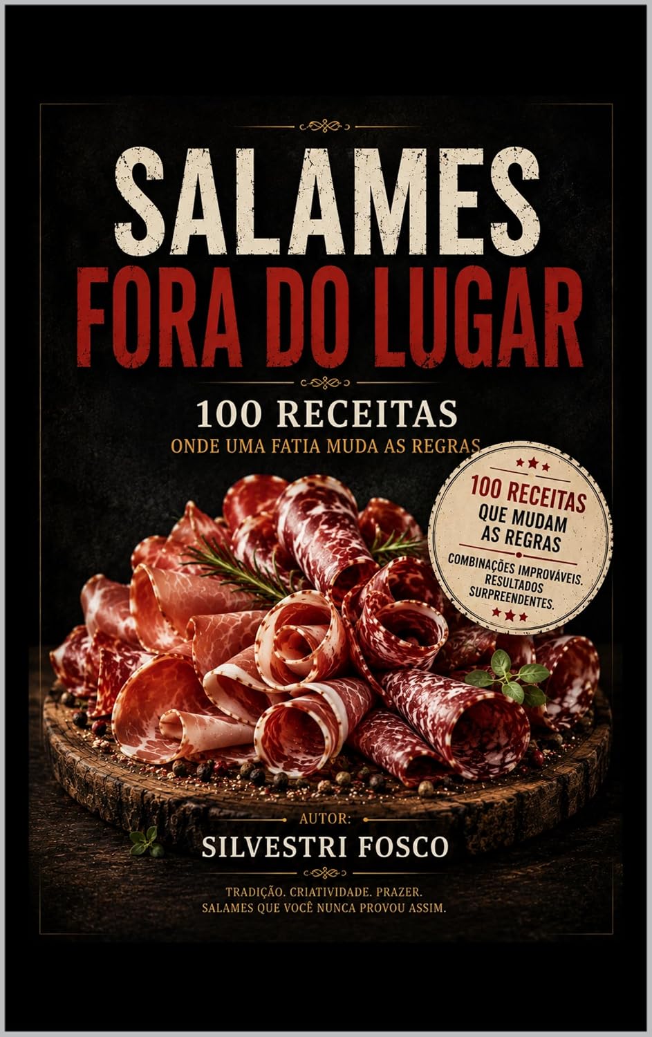 SALAMES FORA DO LUGAR: 100 receitas onde uma fatia muda as regras baixar o livro de graça