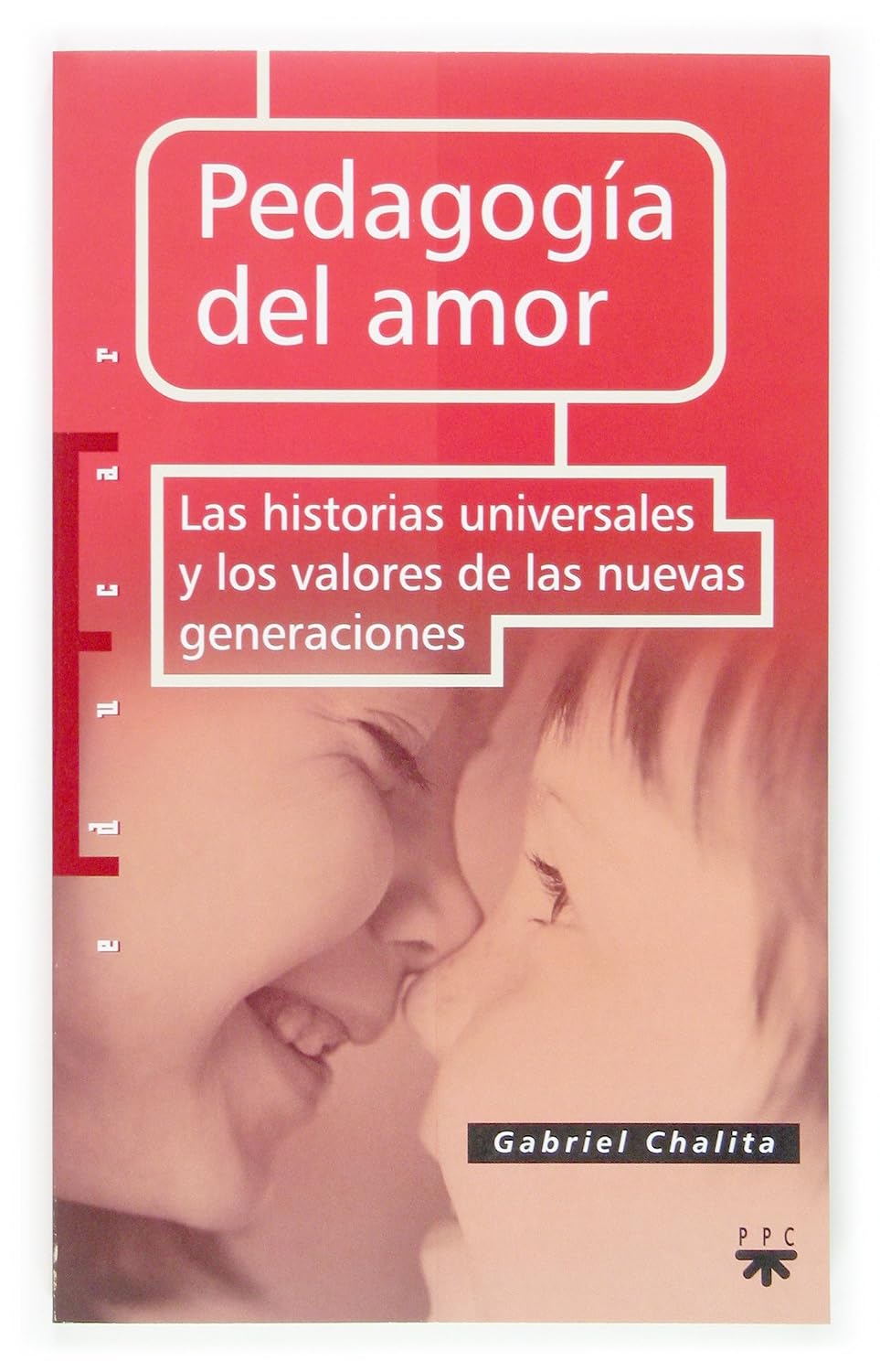Pedagogía del amor: Las historias universales y los valores de las nuevas generaciones: 74 baixar livro de graça