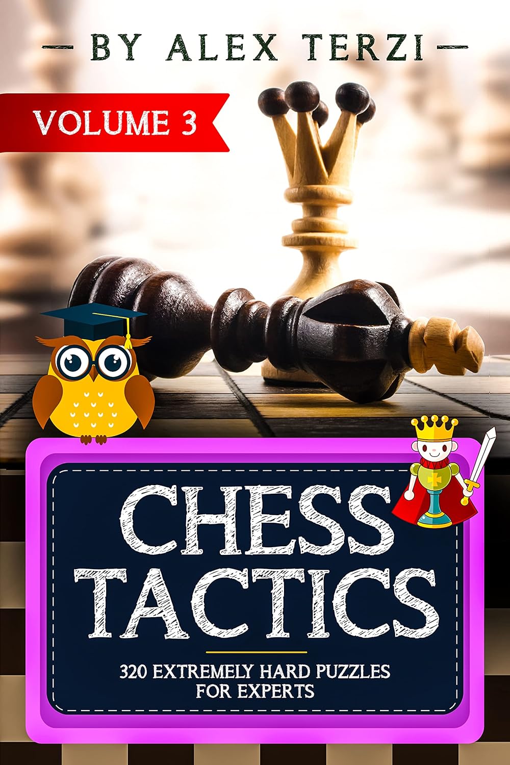 Chess Tactics: 320 Extremely Hard Puzzles for Experts (English Edition)