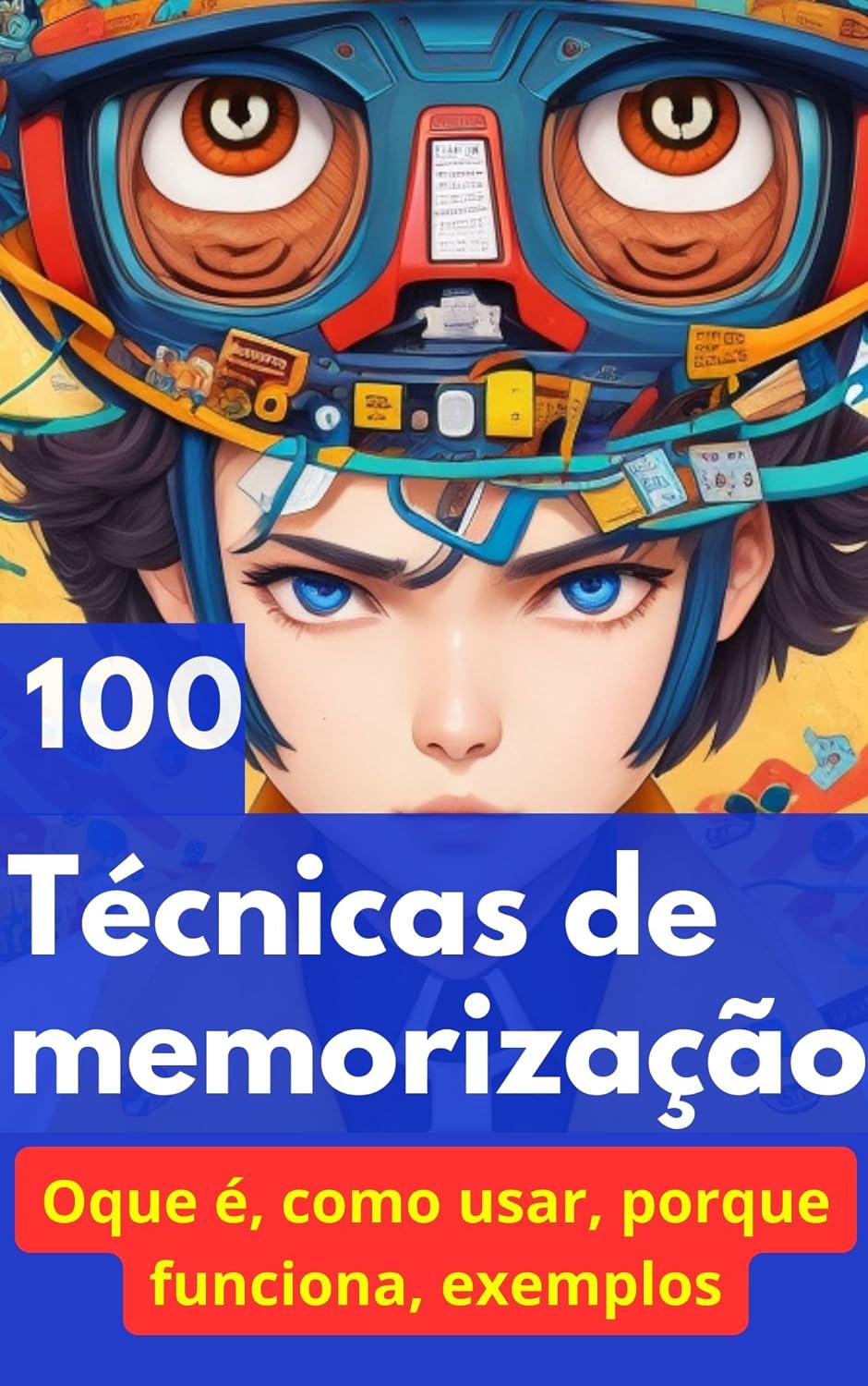 ler totalmente 100 TÉCNICAS DE MEMORIZAÇÃO: Oque é, como usar, porque funciona, exemplos