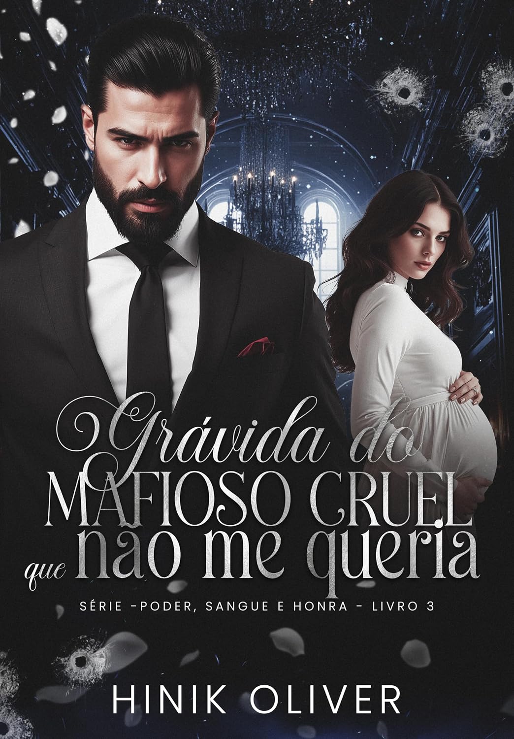 Gravida Do Mafioso Cruel Que Não Me Queria: Série - Poder, Sangue e Honra - Livro 3 baixar livro de graça