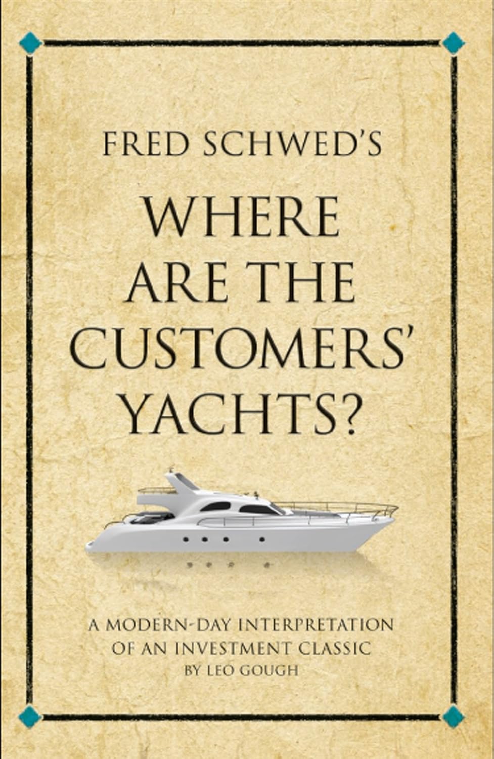 Fred Schwed's Where are the Customers' Yachts? A modern-day interpretation of an investment classic (Infinite Success) (English Edition) baixar livro de graça