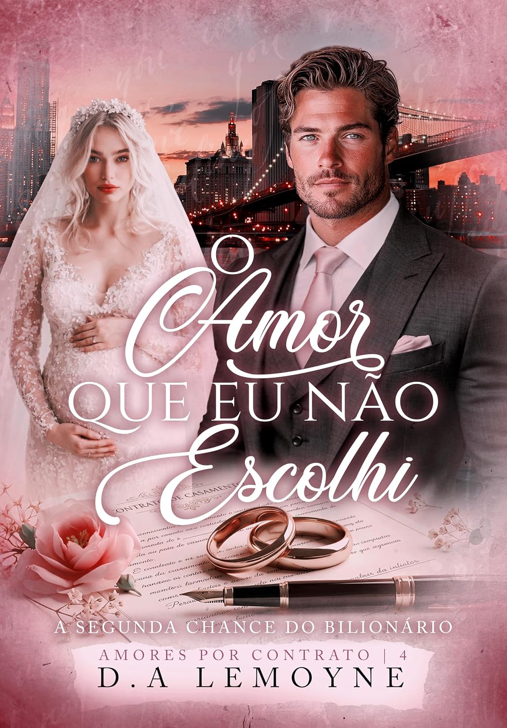 O Amor que Eu não Escolhi: A segunda chance do bilionário (Amores por Contrato Livro 4) baixar o livro de graça