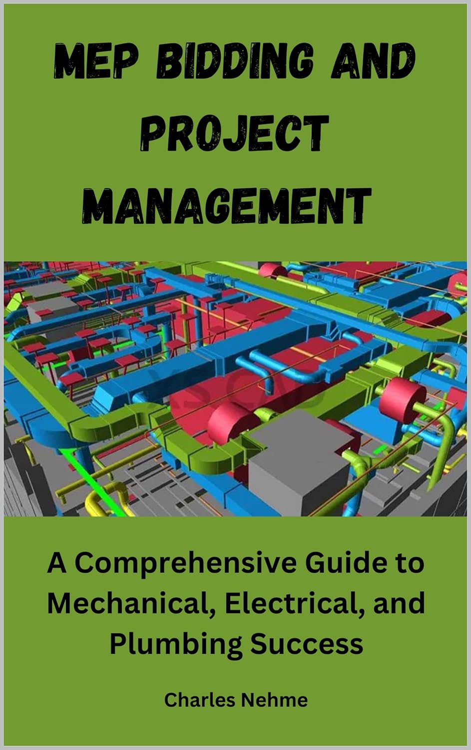 MEP Bidding and Project Management: A Comprehensive Guide to Mechanical, Electrical, and Plumbing Success (English Edition) baixar o livro de graça