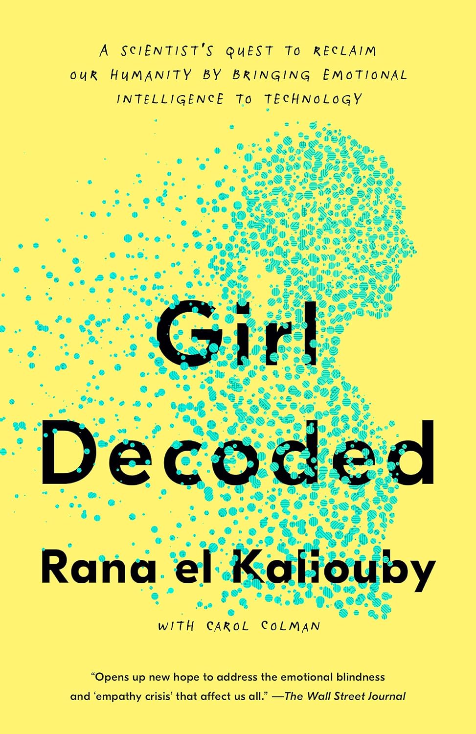 Girl Decoded: A Scientist's Quest to Reclaim Our Humanity by Bringing Emotional Intelligence to Technology (English Edition) baixar livro de graça