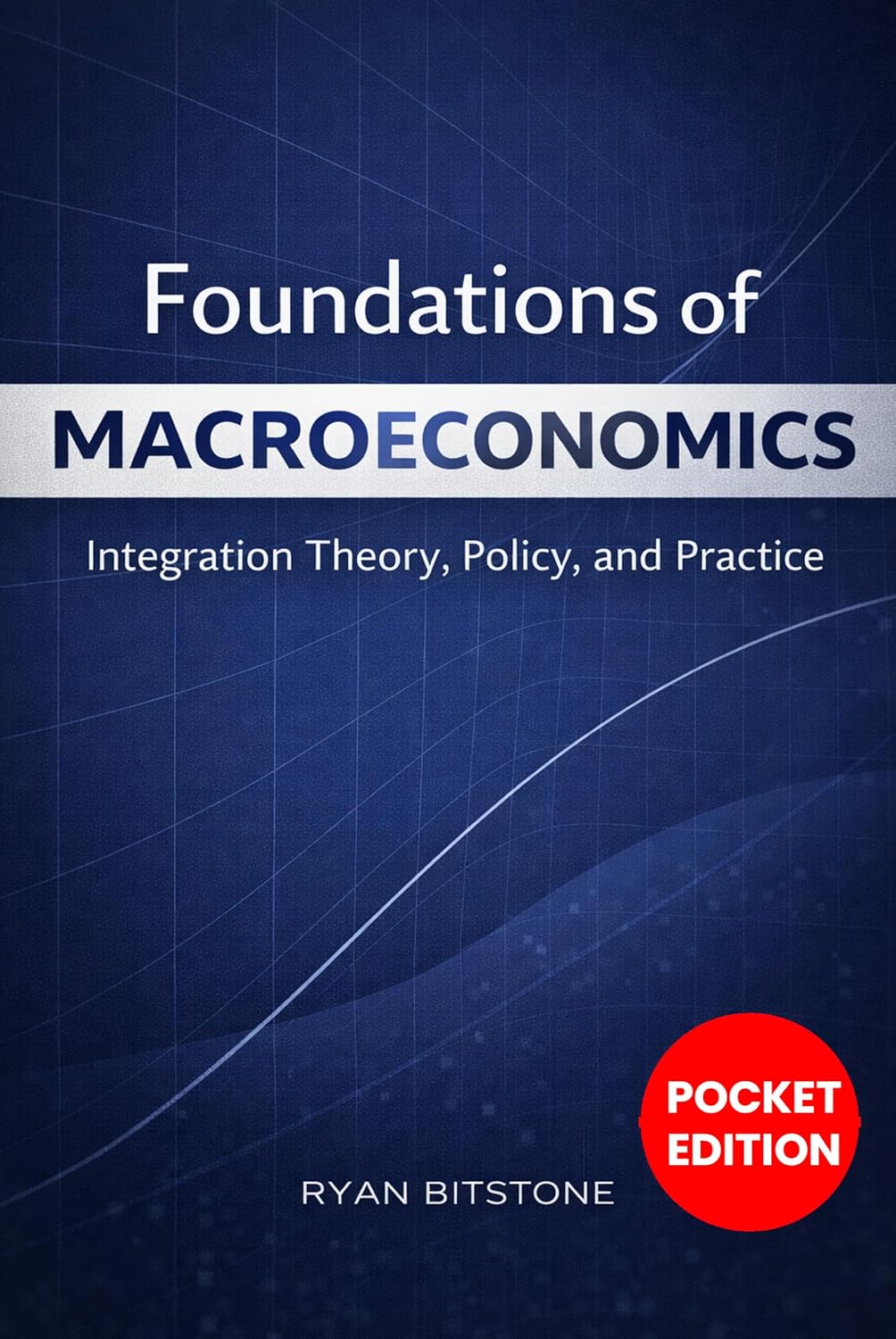 capítulo por capítulo baixar Foundations of Macroeconomics: Integration Theory, Policy, and Practice (English Edition)
