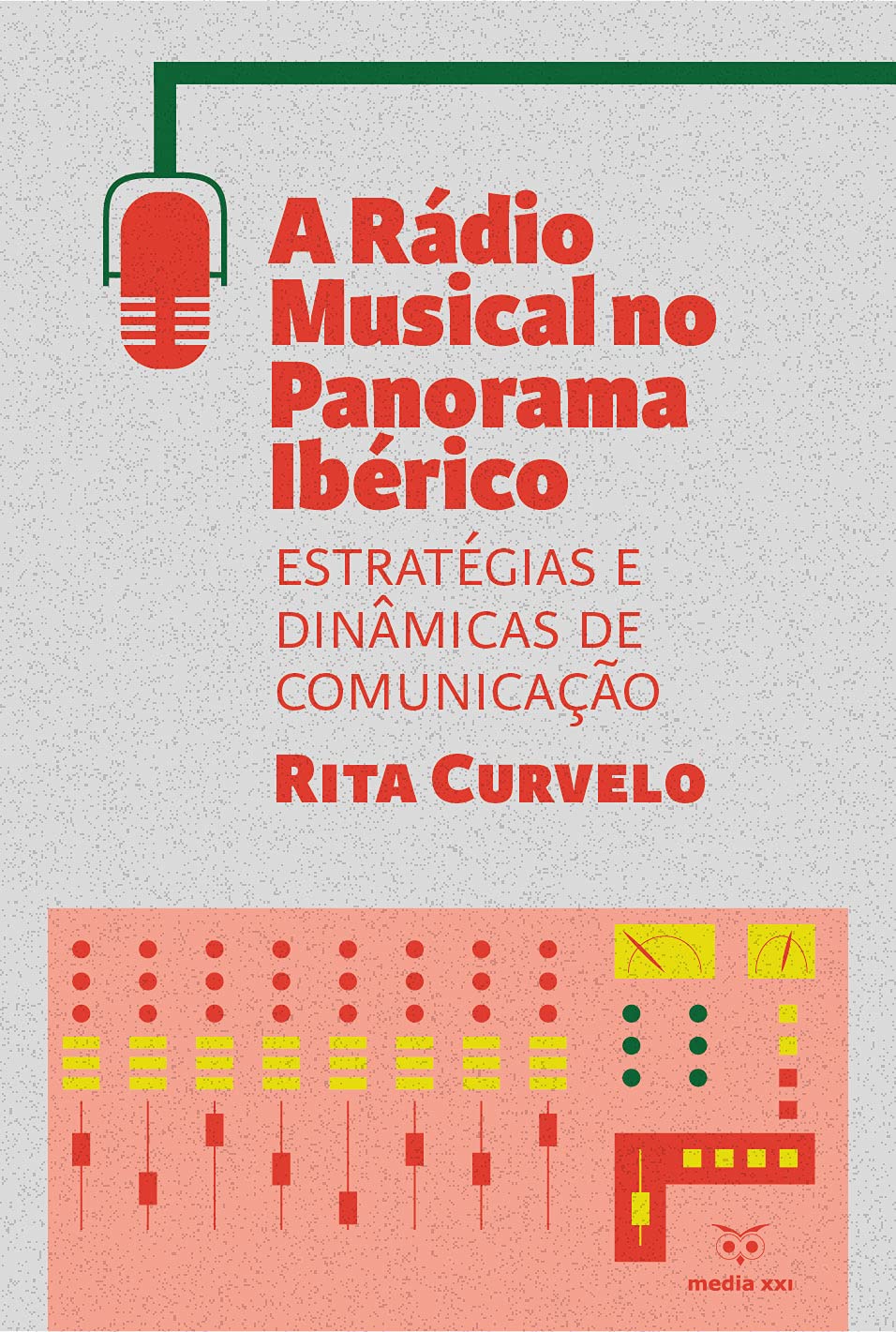 A Rádio Musical no Panorama Ibérico: Estratégias e Dinâmicas de Comunicação baixar livro de graça