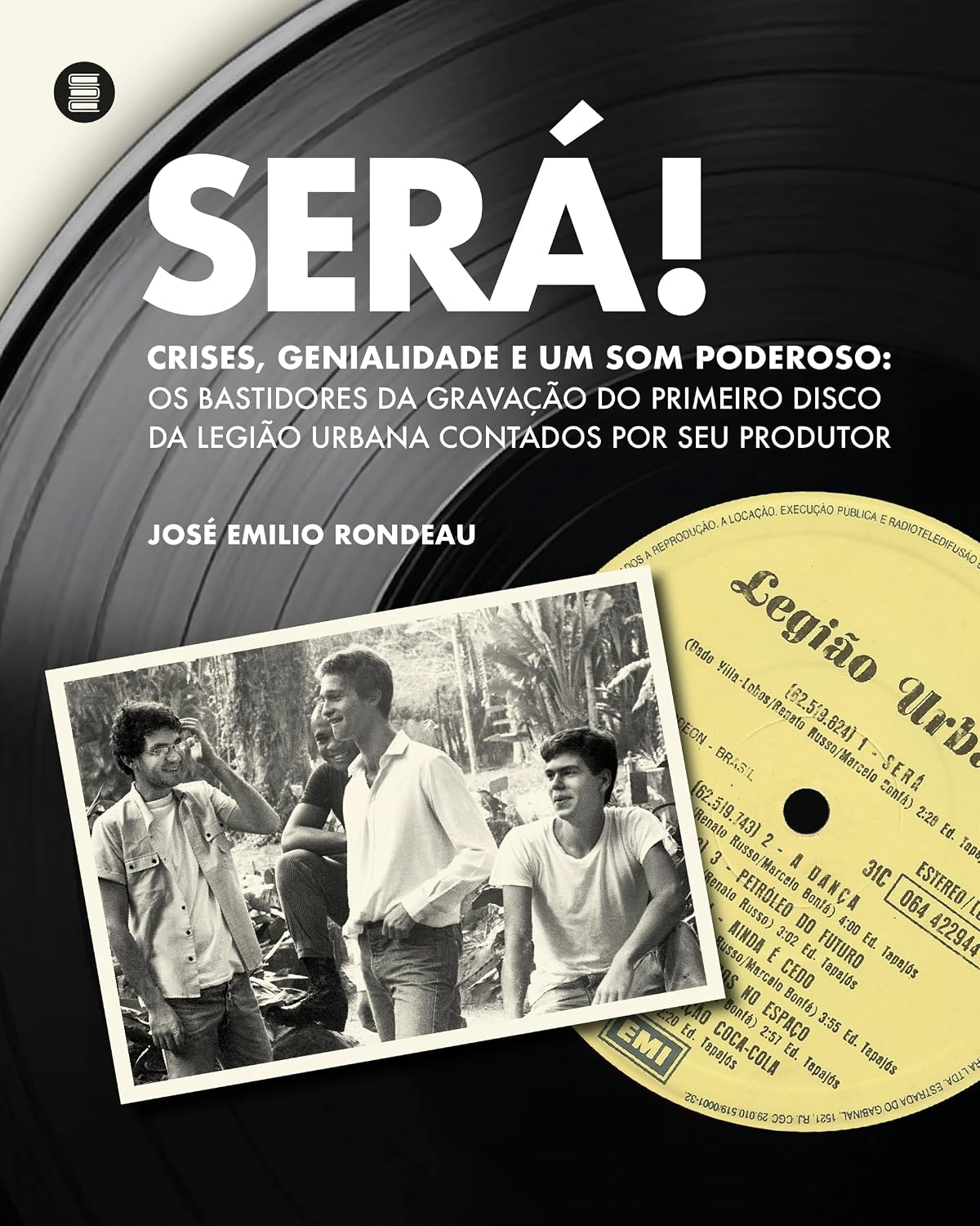 Será!: Crises, Genialidade e um som Poderoso: os Bastidores da Gravação do Primeiro Disco da Legião Urbana Contados por seu Produtor baixar livro de graça
