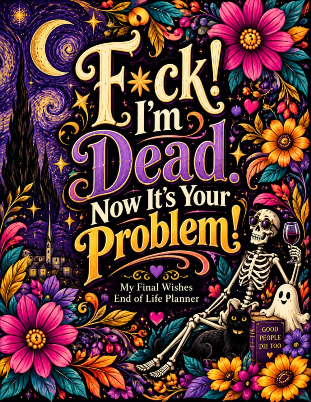 F*ck I’m Dead. Now It’s Your Problem!: The End-of-Life Planner Record Book brings essential records into one convenient place for easy reference. baixar o livro de graça