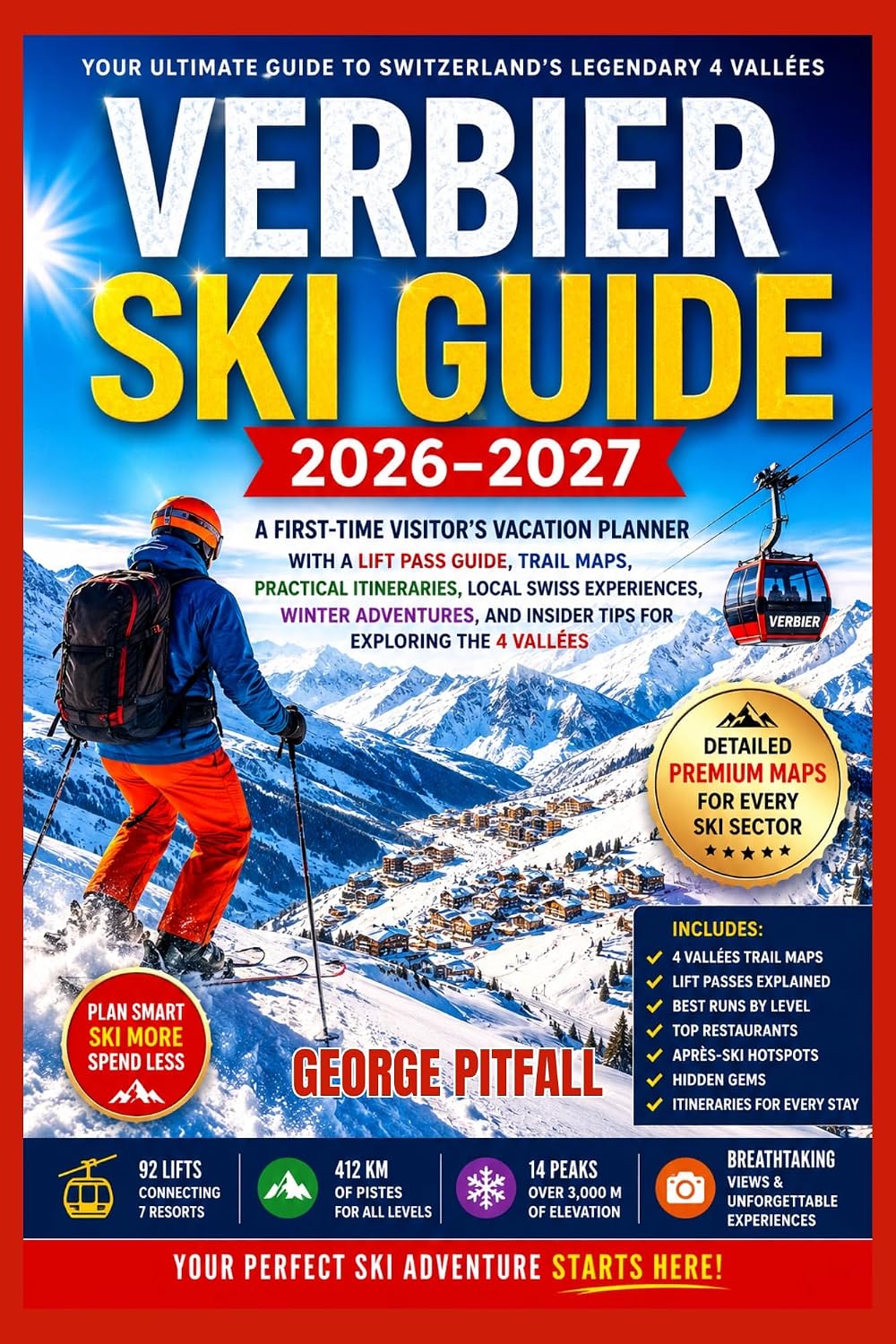 Verbier Ski Guide 2026-2027: A First-Time Visitor's Vacation Planner with a Lift Pass Guide, Trail Maps, Practical Itineraries, Local Swiss Experiences,... (Peak Ski Travel Guides) (English Edition) baixar livro de graça