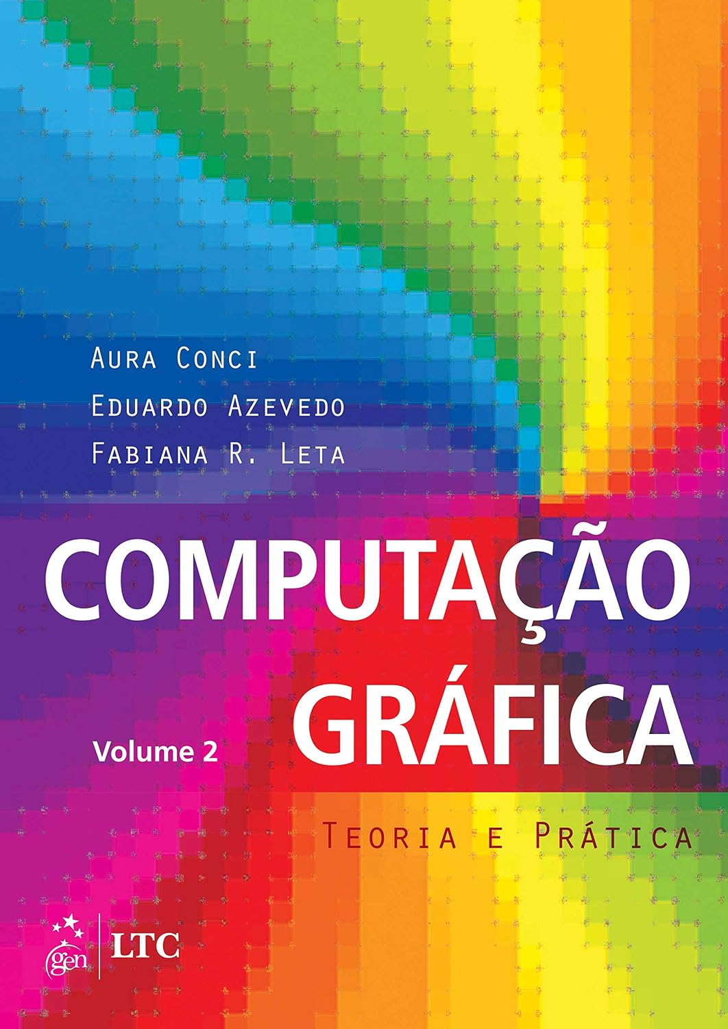 Computação Gráfica - Vol. 2 - Teoria e Prática: Volume 2