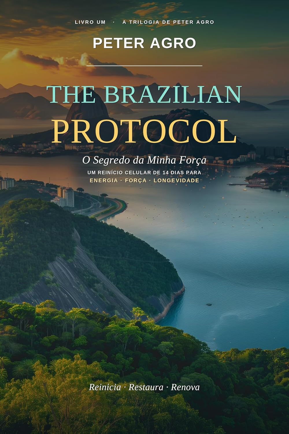 ler totalmente The Brazilian Protocol: O Segredo da Minha Força — Um Reinício Celular de 14 Dias para Energia, Força e Longevidade (A Trilogia de Peter Agro Livro 1)