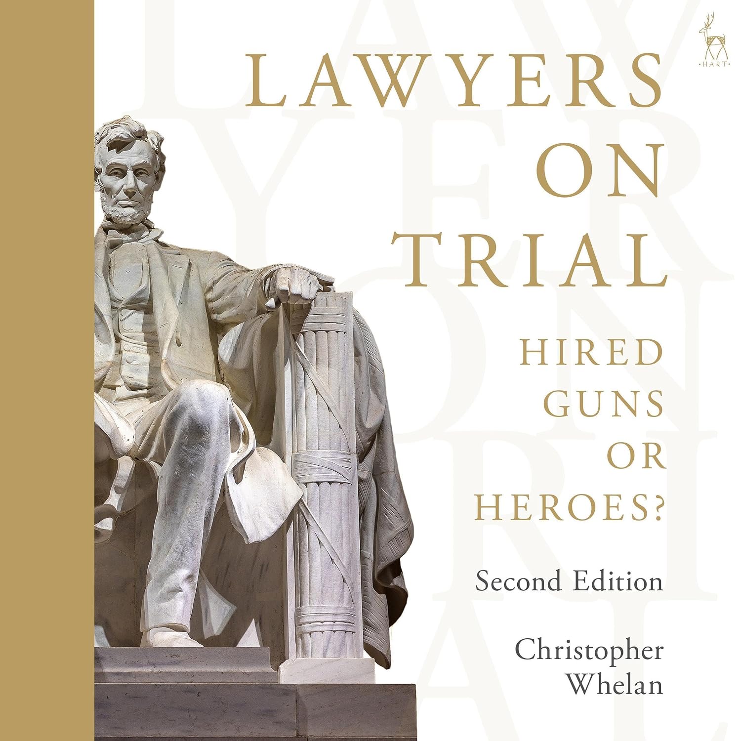 Lawyers on Trial: Hired Guns or Heroes?