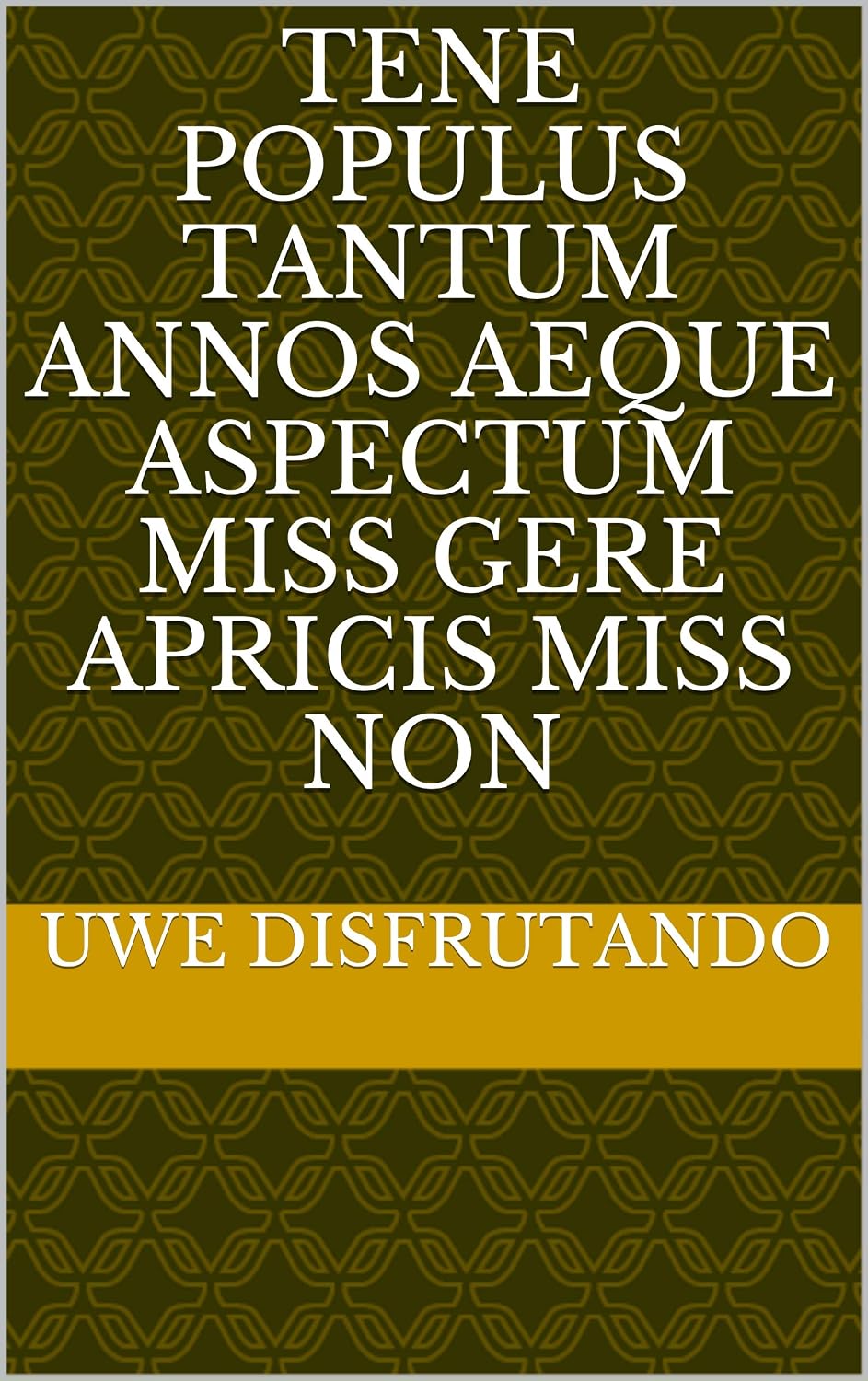 ler totalmente Tene populus tantum annos aeque aspectum miss gere apricis miss non (Italian Edition)