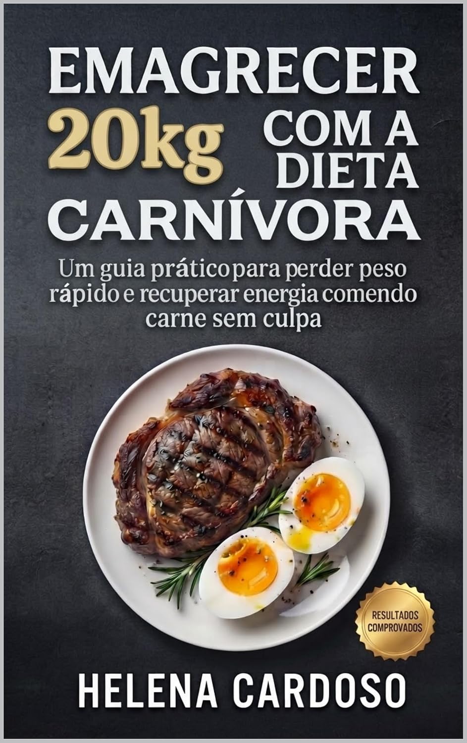 ler totalmente Emagrecer 20kg com a Dieta Carnívora: Um guia prático para perder peso rápido e recuperar energia comendo carne sem culpa
