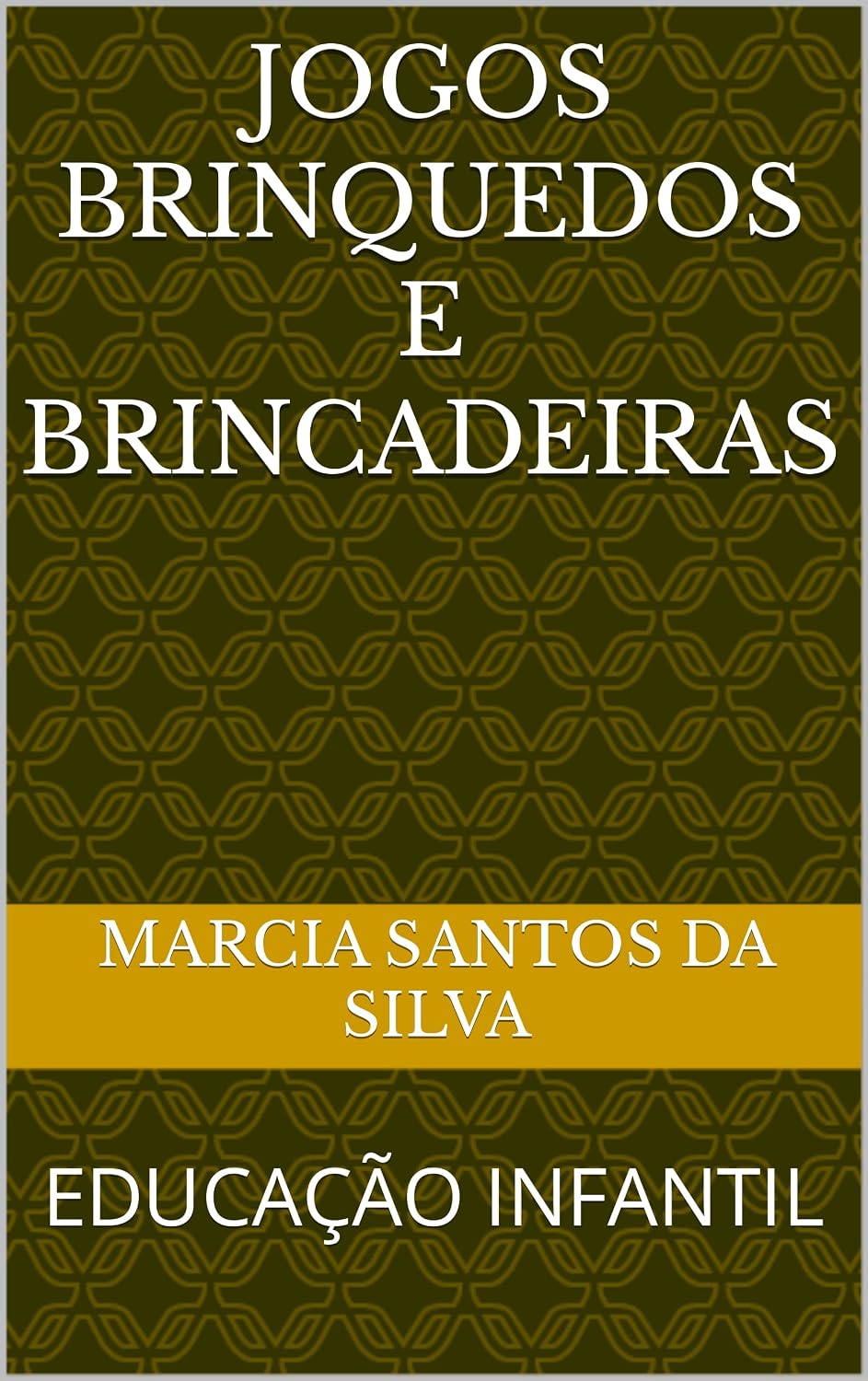 ler totalmente JOGOS BRINQUEDOS E BRINCADEIRAS: EDUCAÇÃO INFANTIL