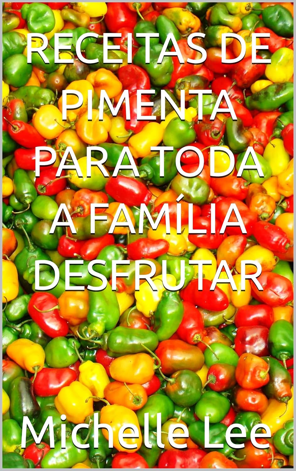 RECEITAS DE PIMENTA PARA TODA A FAMÍLIA DESFRUTAR baixar o livro de graça
