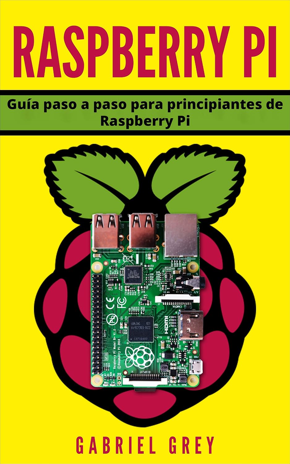 ler totalmente RASPBERRY PI: Guía paso a paso para principiantes de Raspberry Pi (Hardware y Software Raspberry Pi) (Spanish Edition)