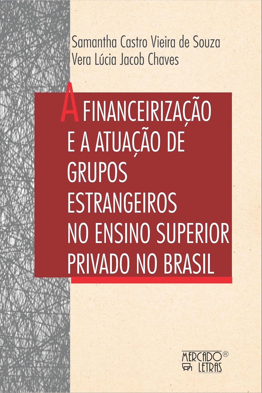 capítulo por capítulo baixar A Financeirização e a Atuação de Grupos Estrangeiros no Ensino Superior Privado no Brasil