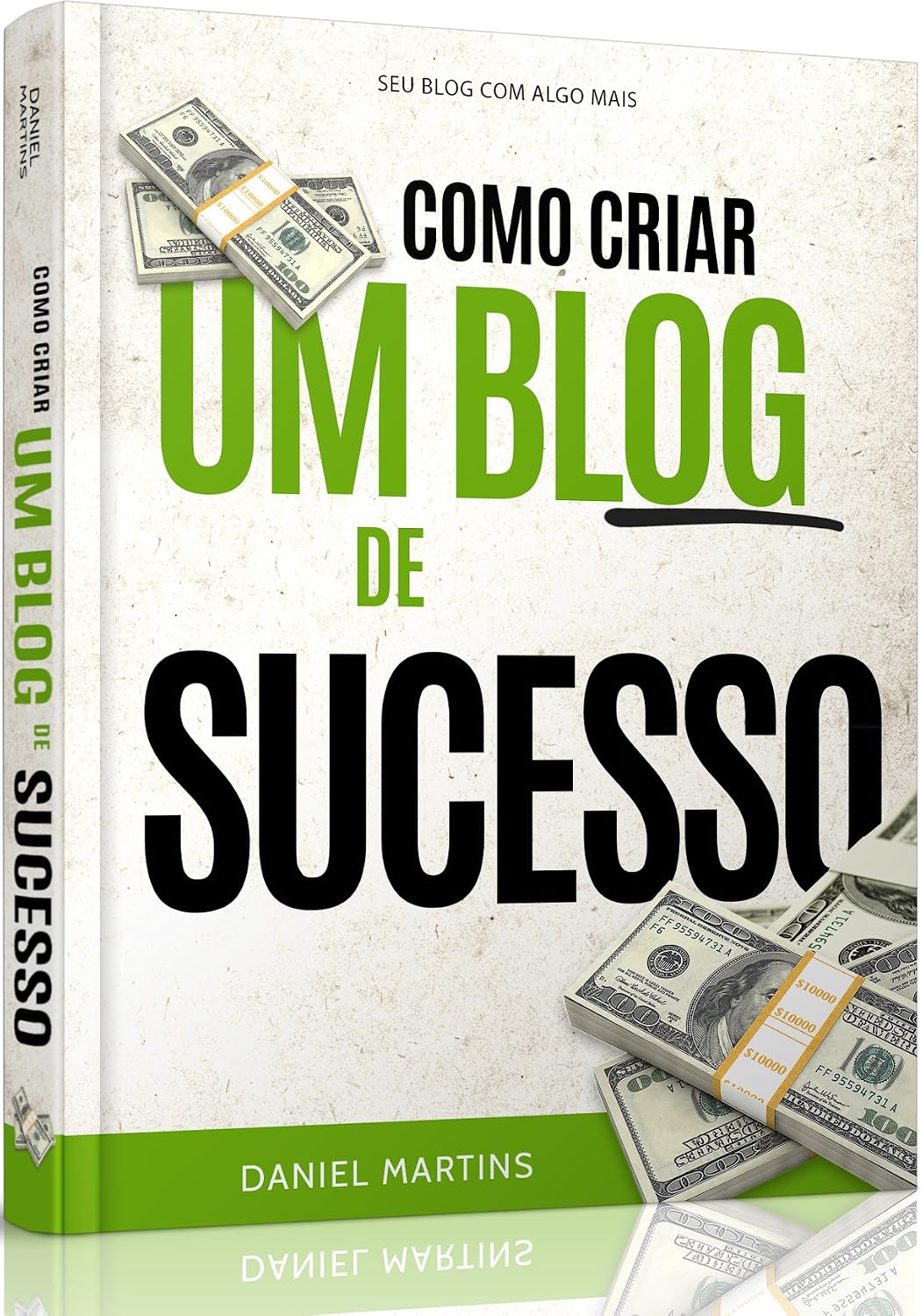 ler totalmente Como criar um blog de sucesso!: Aprenda exatamente tudo o que você precisa fazer para ter um blog de sucesso na web.