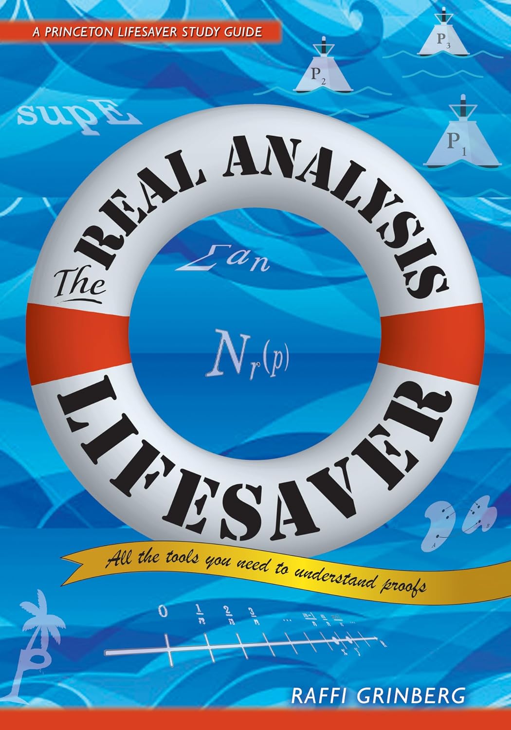 The Real Analysis Lifesaver: All the Tools You Need to Understand Proofs baixar o livro de graça